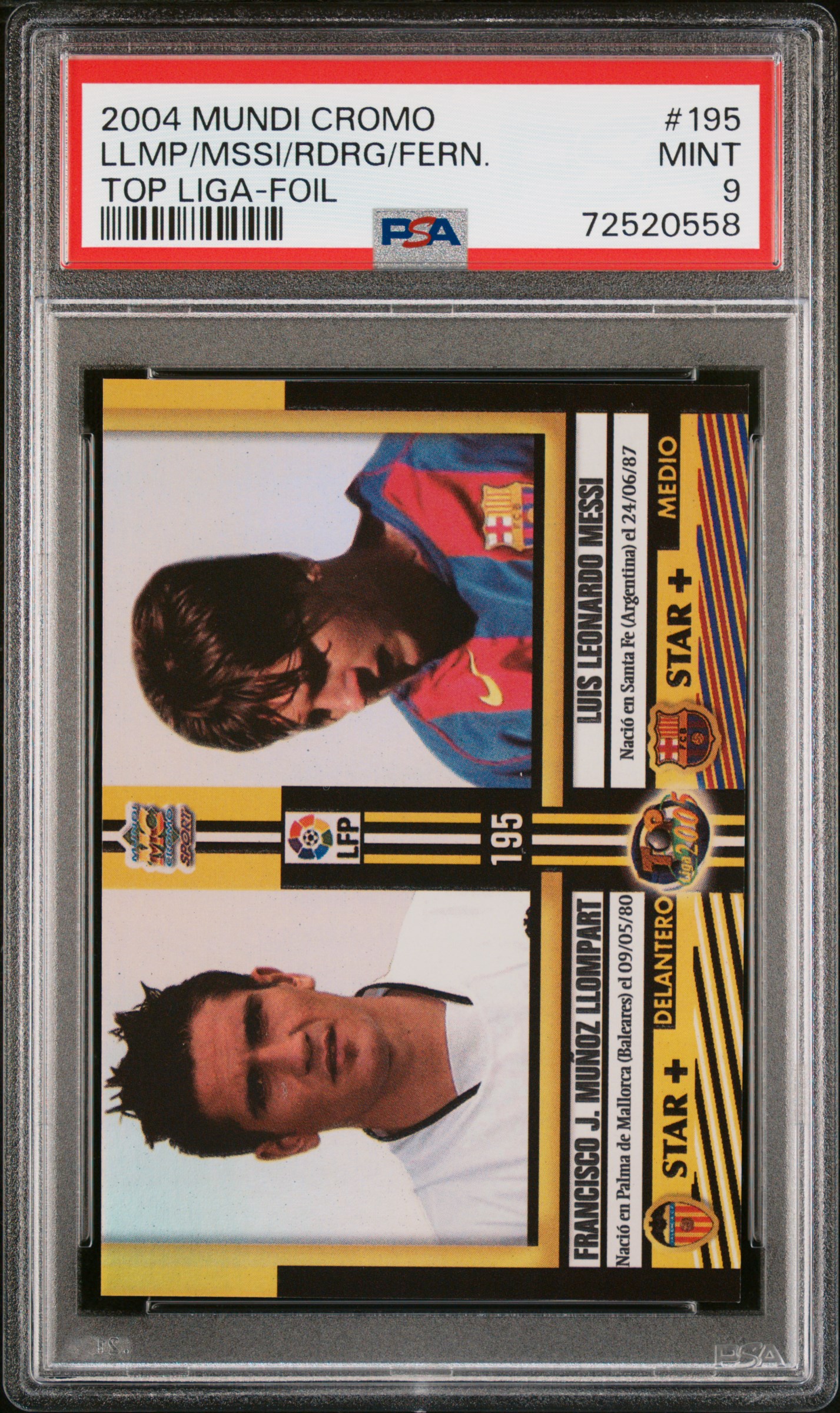 2004 Mundi Cromo Top Liga Foil 195 Borja Fernandez/Daniel Rodriguez/Francisco Llompart/Lionel Messi Rookie Card – PSA MINT 9