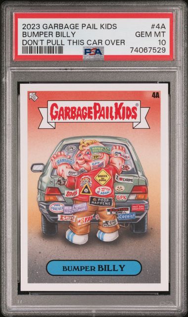 2023 Garbage Pail Kids GARBAGE PAIL KIDS DON'T MAKE ME PULL THIS CAR OVER DON'T PULL THIS CAR OVER #4A Bumper Billy front