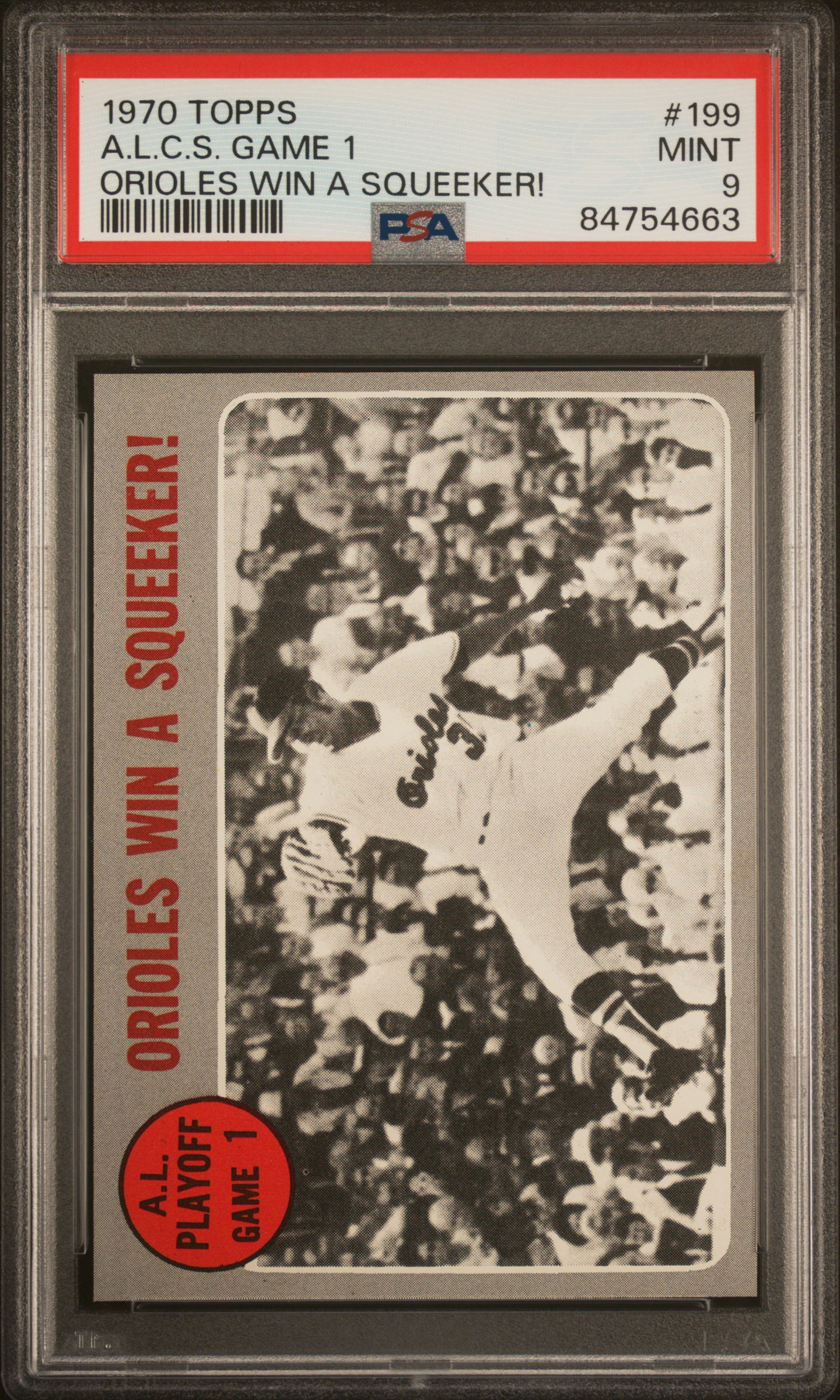 1970 TOPPS #199 A.L.C.S. GAME 1 ORIOLES WIN A SQUEEKER!