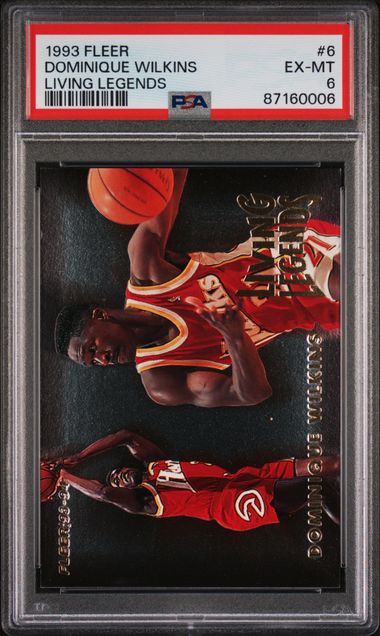 1993 Fleer Living Legends #6 Dominique Wilkins – PSA EX-MT 6 on