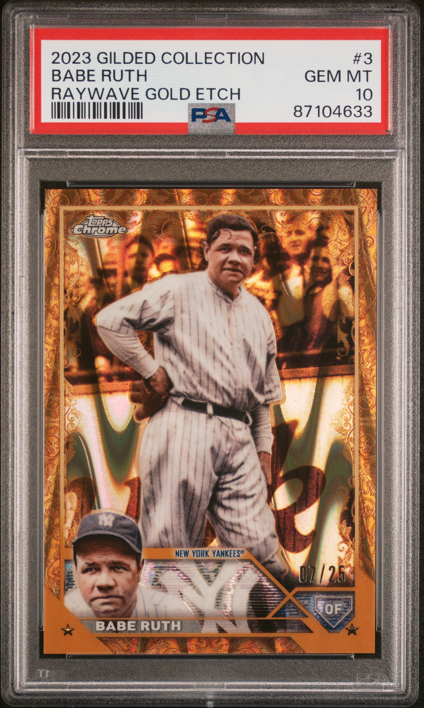 2023 Topps Gilded Collection Raywave Gold Etch #3 Babe Ruth (#07/25) – PSA GEM MT 10