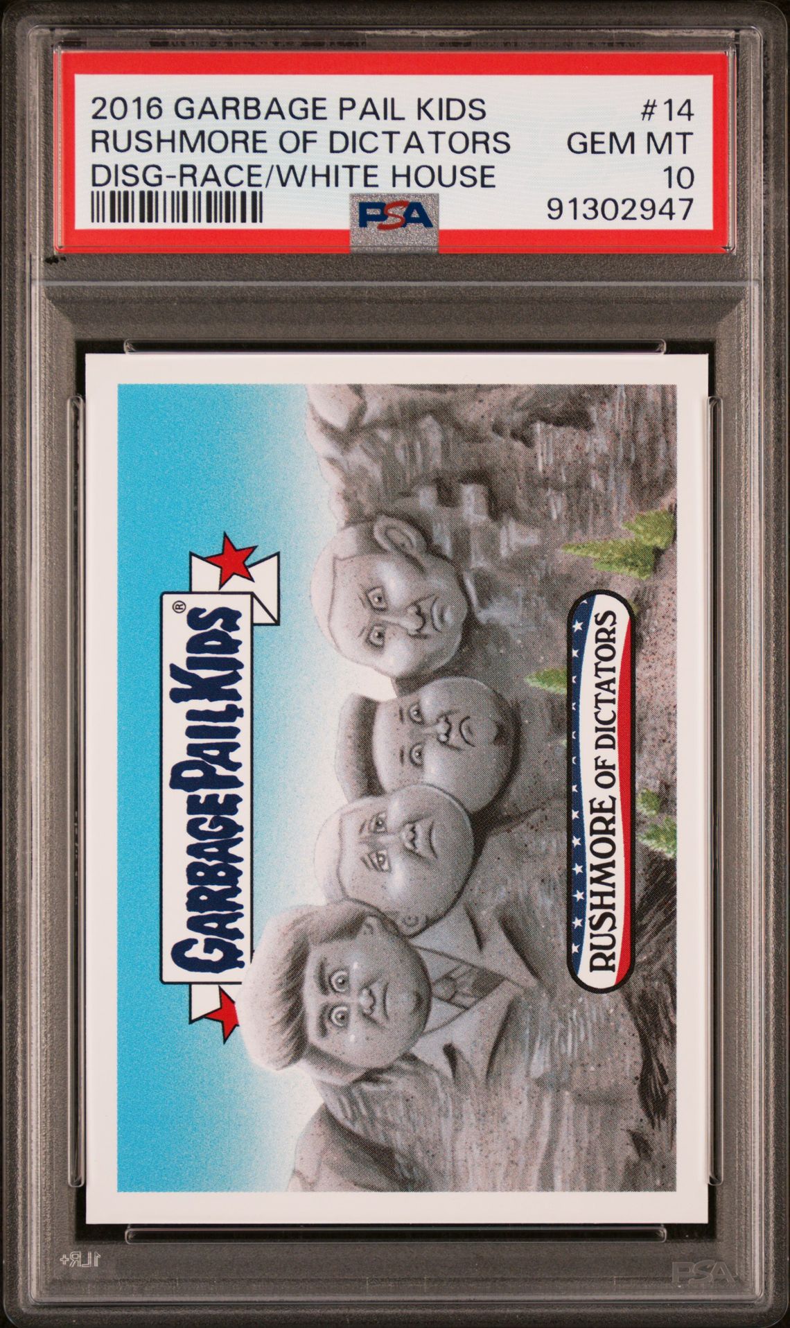 2016 Garbage Pail Kids GARBAGE PAIL KIDS DISG-RACE TO THE WHITE HOUSE RACE/WHITE HOUSE #14 Rushmore Of Dictators front
