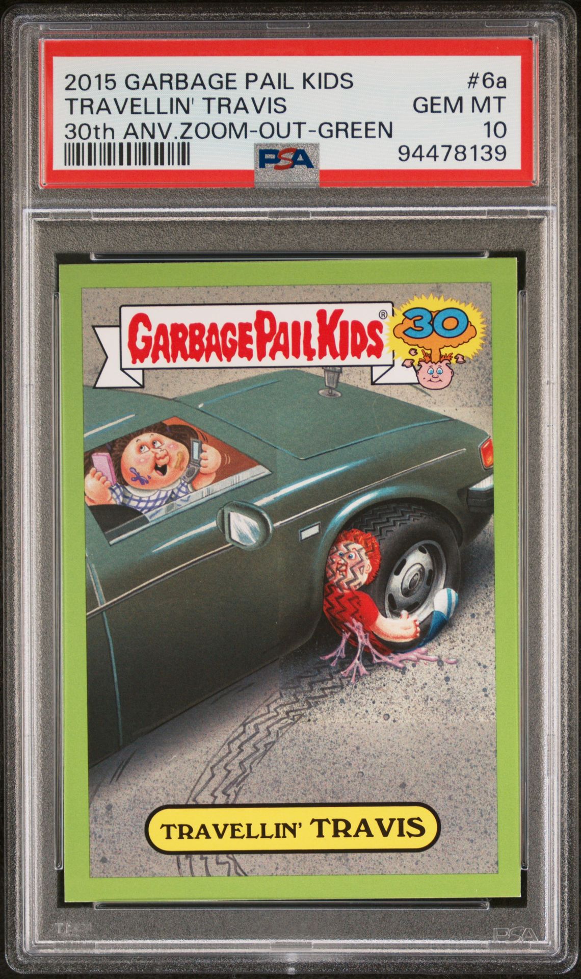 2015 Topps TOPPS GARBAGE PAIL KIDS 30TH ANNIVERSARY ZOOM-OUT 30TH ANV.ZOOM-OUT-GREEN #6A Travellin' Travis front