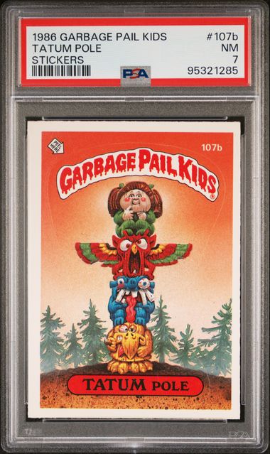 1986 Topps GARBAGE PAIL KIDS STICKERS STICKERS #107B Tatum Pole front