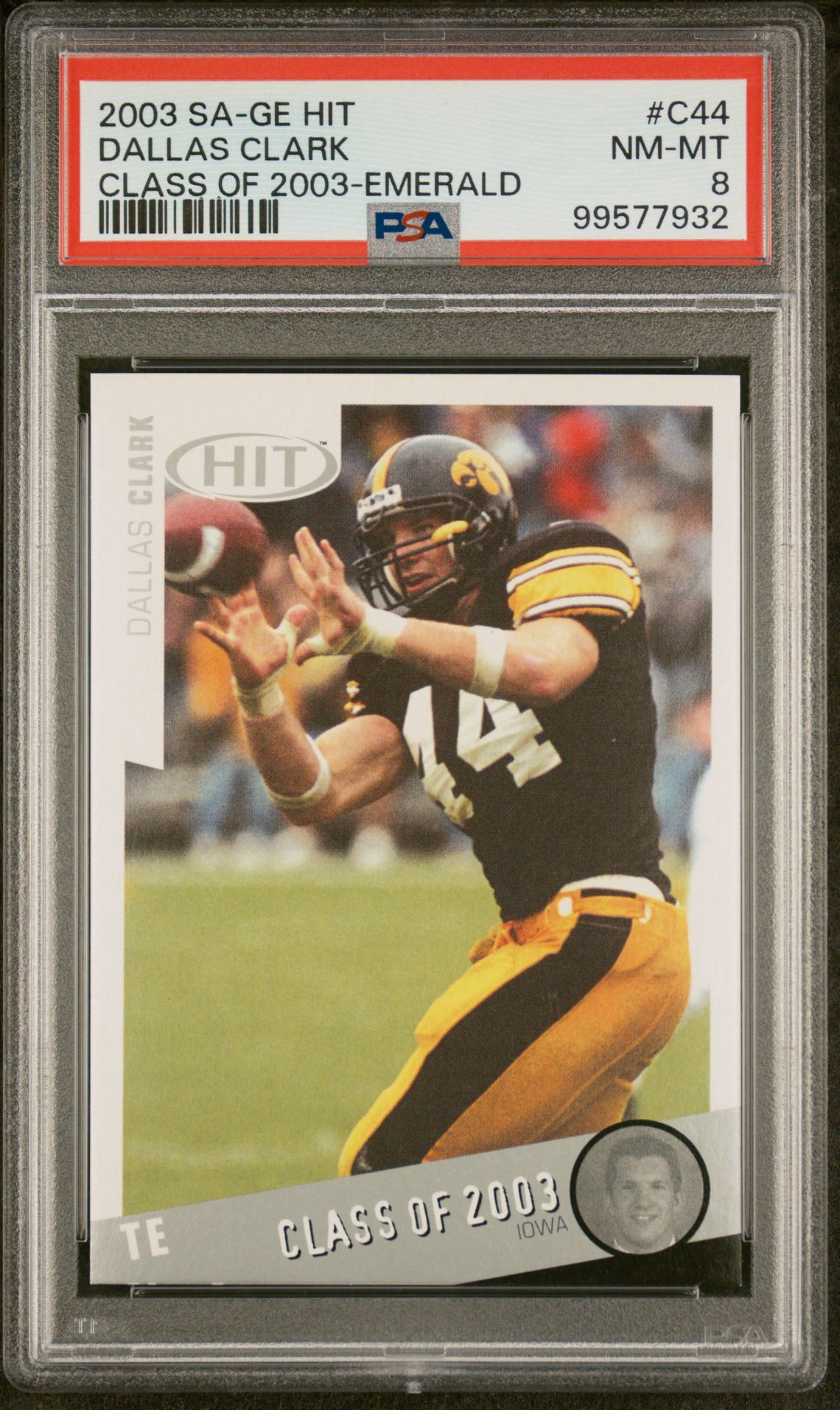 2003 SA-GE HIT CLASS OF 2003 EMERALD #C44 Dallas Clark front