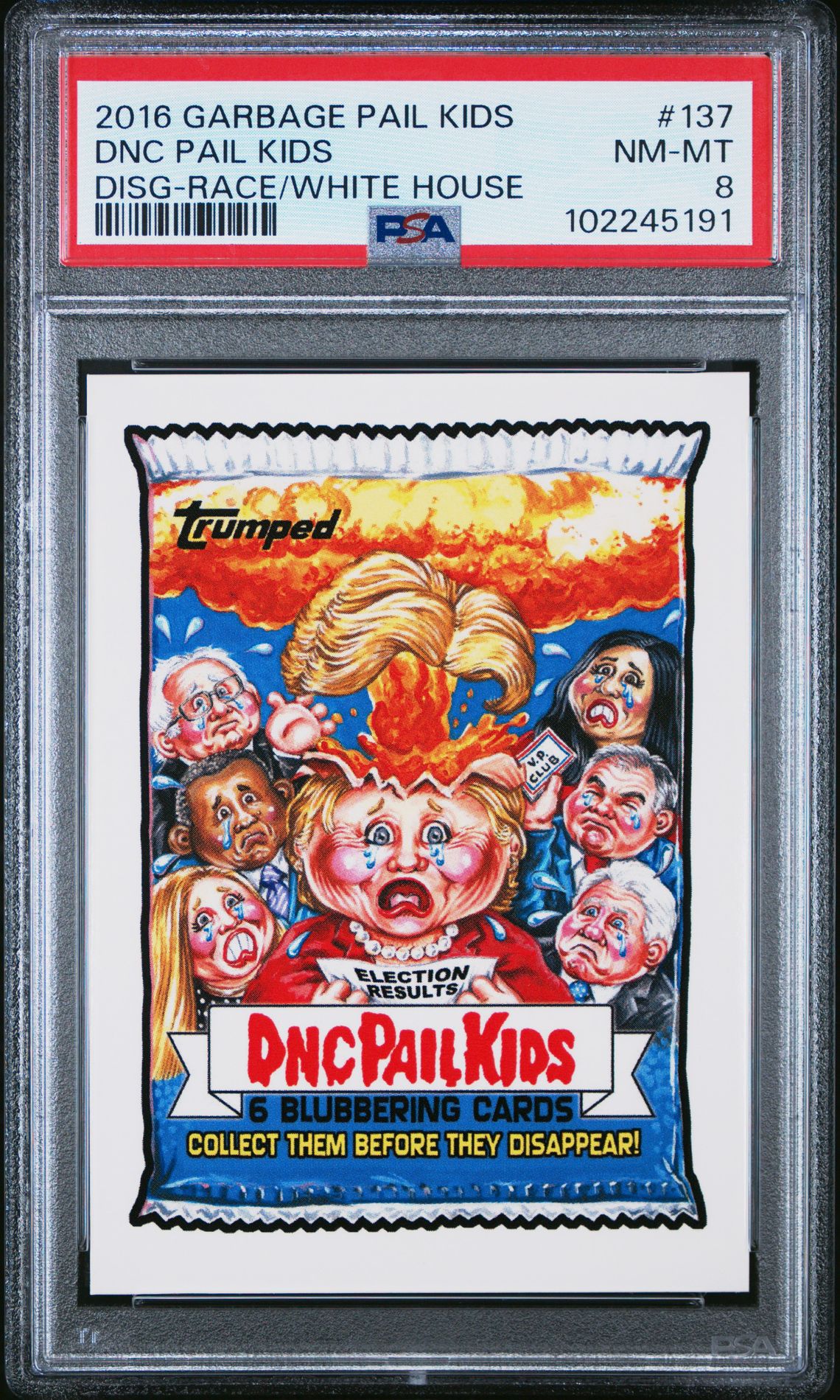 2016 Garbage Pail Kids GARBAGE PAIL KIDS DISG-RACE TO THE WHITE HOUSE RACE/WHITE HOUSE #137 Dnc Pail Kids front