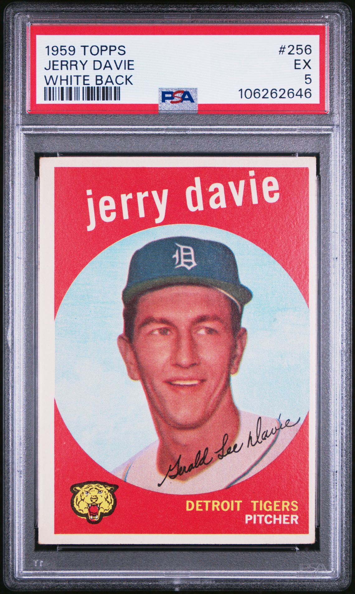 1959Brand/TitleTOPPSSubjectJERRY DAVIECard Number256CategoryBASEBALL CARDSVariety/PedigreeWHITE BACKNote: If you believe the label on your cert or the item information listed above appears to be incorrect, please file a Label Correction Request through the Customer Request Center.CompanyAbout UsPSA CareersPress & MediaAppsResourcesPSA SalesAdvertise With UsForumsArticlesAffiliatesCollectorsCard LadderLong Beach ExpoPSA JapanPrivacy & TermsPrivacyYour Privacy ChoicesPSA GuaranteeTerms & ConditionsSupportHelp & SupportRequest CenterFind My PackageFAQ© 2026 Collectors Holdings, Inc. All rights reserved.United States (English)requestAnimationFrame(function(){$RT=performance.now()});SearchBaseball Cards1959 ToppsJerry Davie #256Cert #106262646$RB=[];$RV=function(a){$RT=performance.now();for(var b=0;b<a.length;b+=2){var c=a[b],e=a[b+1];null!==e.parentNode&&e.parentNode.removeChild(e);var f=c.parentNode;if(f){var g=c.previousSibling,h=0;do{if(c&&8===c.nodeType){var d=c.data;if("/$"===d||"/&"===d)if(0===h)break;else h--;else"$"!==d&&"$?"!==d&&"$~"!==d&&"$!"!==d&&"&"!==d||h++}d=c.nextSibling;f.removeChild(c);c=d}while(c);for(;e.firstChild;)f.insertBefore(e.firstChild,c);g.data="$";g._reactRetry&&requestAnimationFrame(g._reactRetry)}}a.length=0}; Topps TOPPSSubjectJERRY DAVIECard Number256CategoryBASEBALL CARDSVariety/PedigreeWHITE BACKNote: If you believe the label on your cert or the item information listed above appears to be incorrect, please file a Label Correction Request through the Customer Request Center.CompanyAbout UsPSA CareersPress & MediaAppsResourcesPSA SalesAdvertise With UsForumsArticlesAffiliatesCollectorsCard LadderLong Beach ExpoPSA JapanPrivacy & TermsPrivacyYour Privacy ChoicesPSA GuaranteeTerms & ConditionsSupportHelp & SupportRequest CenterFind My PackageFAQ© 2026 Collectors Holdings, Inc. All rights reserved.United States (English)requestAnimationFrame(function(){$RT=performance.now()});SearchBaseball Cards1959 ToppsJerry Davie #256Cert #106262646$RB=[];$RV=function(a){$RT=performance.now();for(var b=0;b<a.length;b+=2){var c=a[b],e=a[b+1];null!==e.parentNode&&e.parentNode.removeChild(e);var f=c.parentNode;if(f){var g=c.previousSibling,h=0;do{if(c&&8===c.nodeType){var d=c.data;if("/$"===d||"/&"===d)if(0===h)break;else h--;else"$"!==d&&"$?"!==d&&"$~"!==d&&"$!"!==d&&"&"!==d||h++}d=c.nextSibling;f.removeChild(c);c=d}while(c);for(;e.firstChild;)f.insertBefore(e.firstChild,c);g.data="$";g._reactRetry&&requestAnimationFrame(g._reactRetry)}}a.length=0}; #256CategoryBASEBALL CARDSVariety/PedigreeWHITE BACKNote: If you believe the label on your cert or the item information listed above appears to be incorrect, please file a Label Correction Request through the Customer Request Center.CompanyAbout UsPSA CareersPress & MediaAppsResourcesPSA SalesAdvertise With UsForumsArticlesAffiliatesCollectorsCard LadderLong Beach ExpoPSA JapanPrivacy & TermsPrivacyYour Privacy ChoicesPSA GuaranteeTerms & ConditionsSupportHelp & SupportRequest CenterFind My PackageFAQ© 2026 Collectors Holdings, Inc. All rights reserved.United States (English)requestAnimationFrame(function(){$RT=performance.now()});SearchBaseball Cards1959 ToppsJerry Davie #256Cert #106262646$RB=[];$RV=function(a){$RT=performance.now();for(var b=0;b<a.length;b+=2){var c=a[b],e=a[b+1];null!==e.parentNode&&e.parentNode.removeChild(e);var f=c.parentNode;if(f){var g=c.previousSibling,h=0;do{if(c&&8===c.nodeType){var d=c.data;if("/$"===d||"/&"===d)if(0===h)break;else h--;else"$"!==d&&"$?"!==d&&"$~"!==d&&"$!"!==d&&"&"!==d||h++}d=c.nextSibling;f.removeChild(c);c=d}while(c);for(;e.firstChild;)f.insertBefore(e.firstChild,c);g.data="$";g._reactRetry&&requestAnimationFrame(g._reactRetry)}}a.length=0}; Jerry Davie front