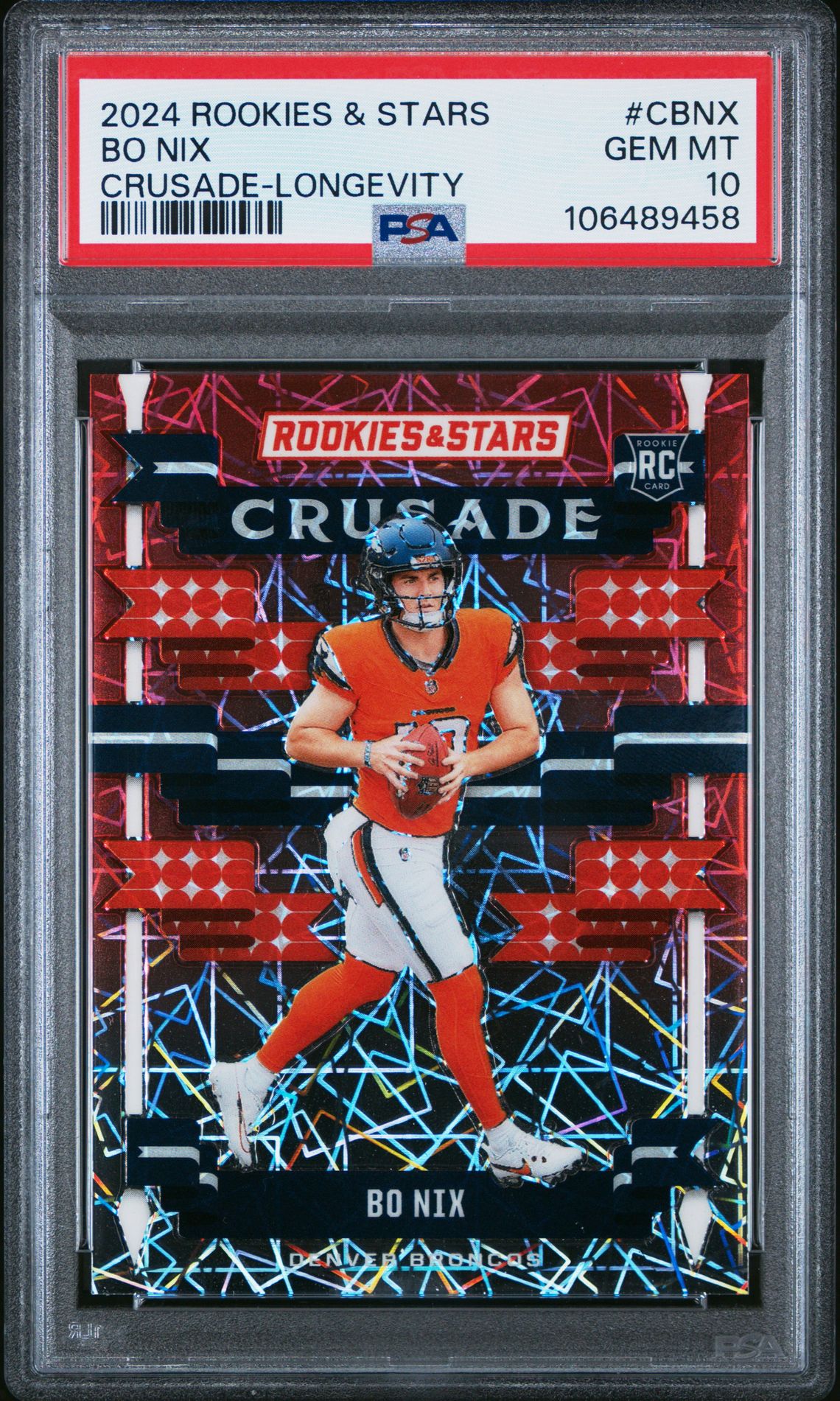 2024 Panini Rookies & Stars Crusade Bo Nix #Cbnx (Crusade-Longevity) Gem Mt 10 front