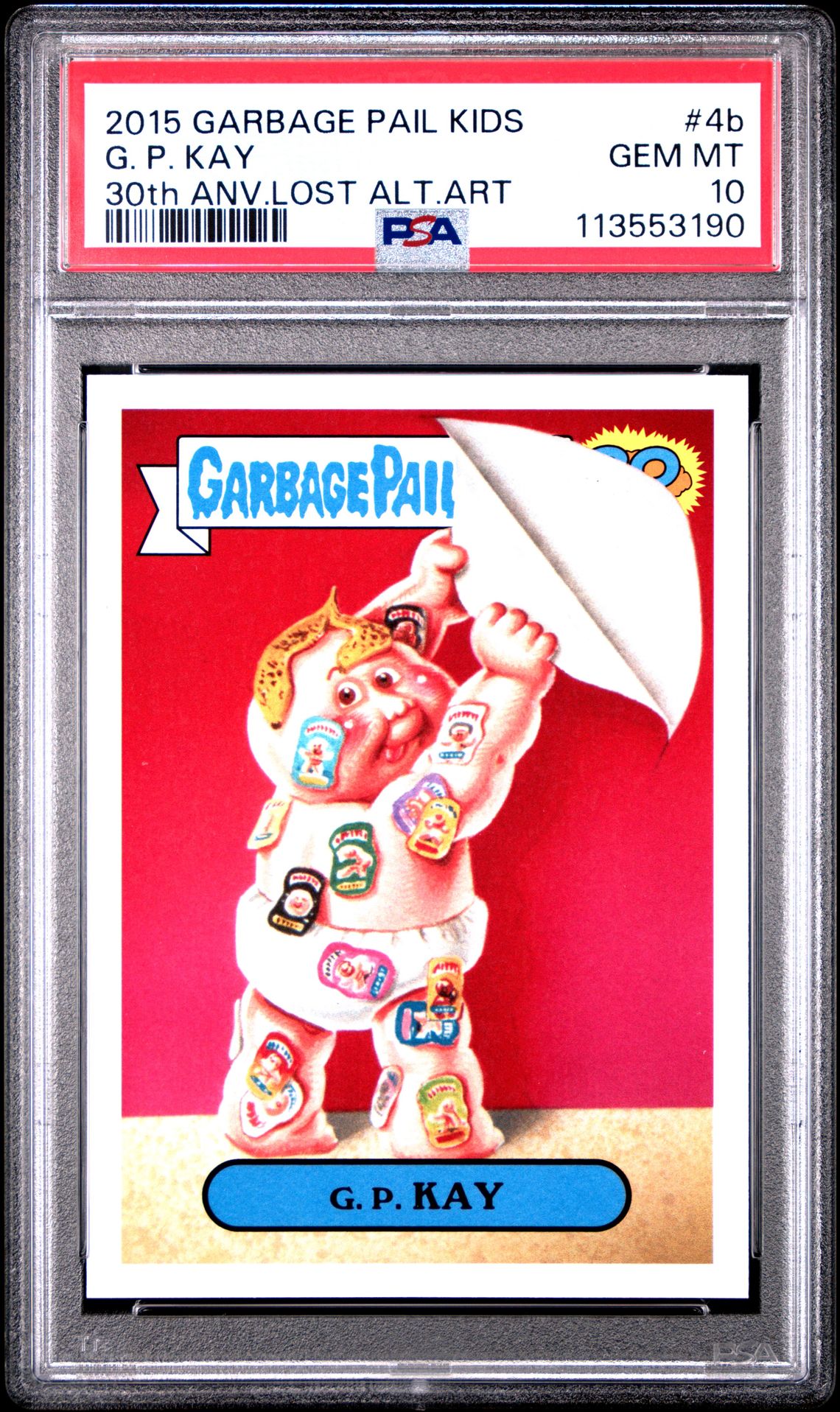 2015 Topps TOPPS GARBAGE PAIL KIDS 30TH ANNIVERSARY LOST ALTERNATE ART 30TH ANV.LOST ALT.ART #4B G. P. Kay front