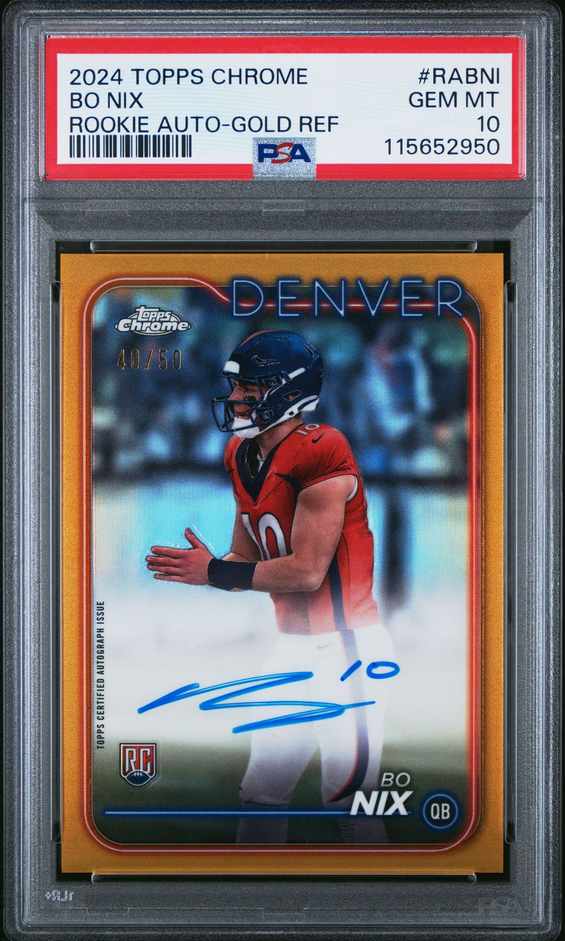 2024 Topps Chrome Rookie Autographs Variations Bo Nix #Rabni (Rookie Auto-Gold Ref) Gem Mt 10 front