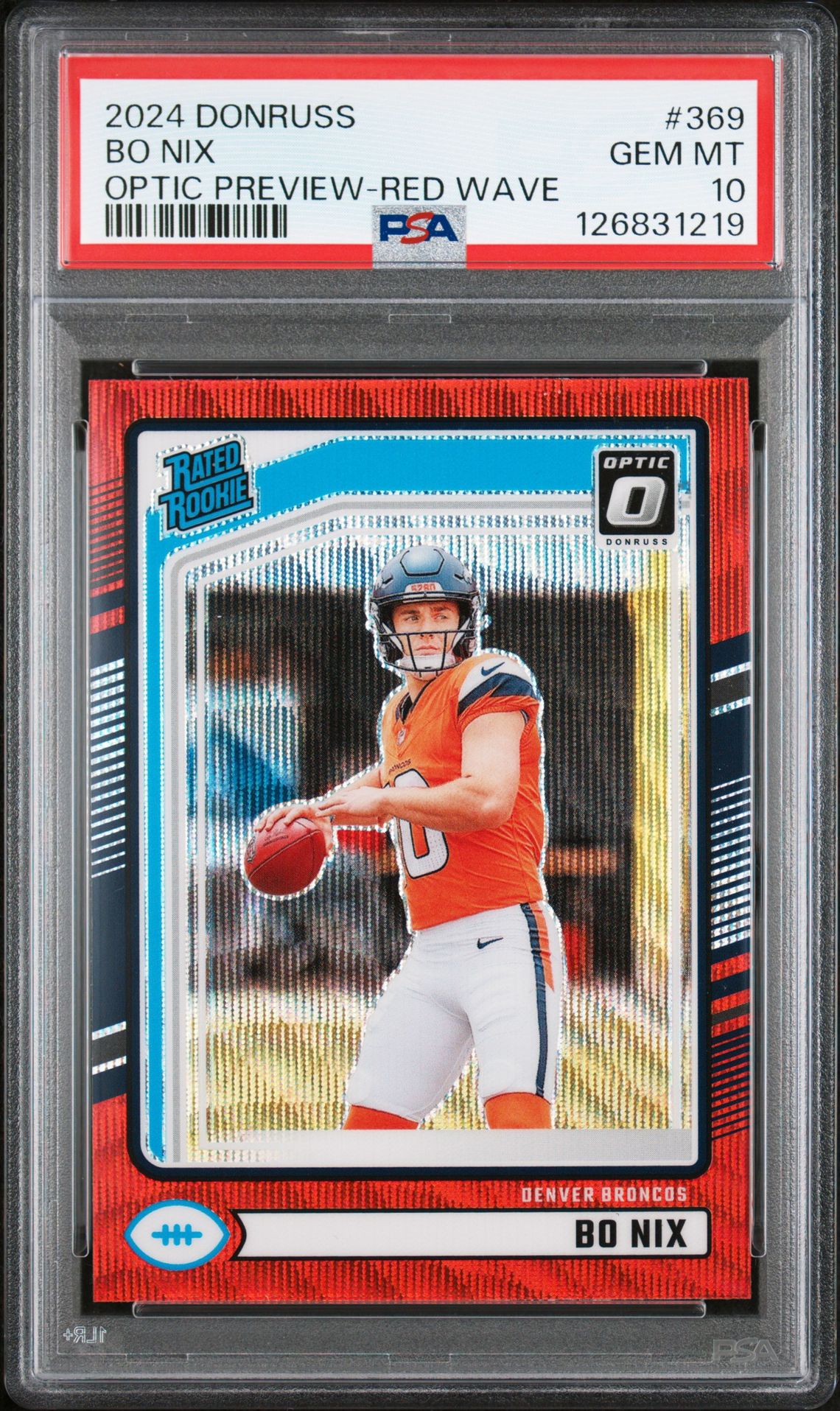 2024 Panini Donruss Bo Nix #369 (Optic Preview-Red Wave) Gem Mt 10 front view - PSA graded GEM MT 10