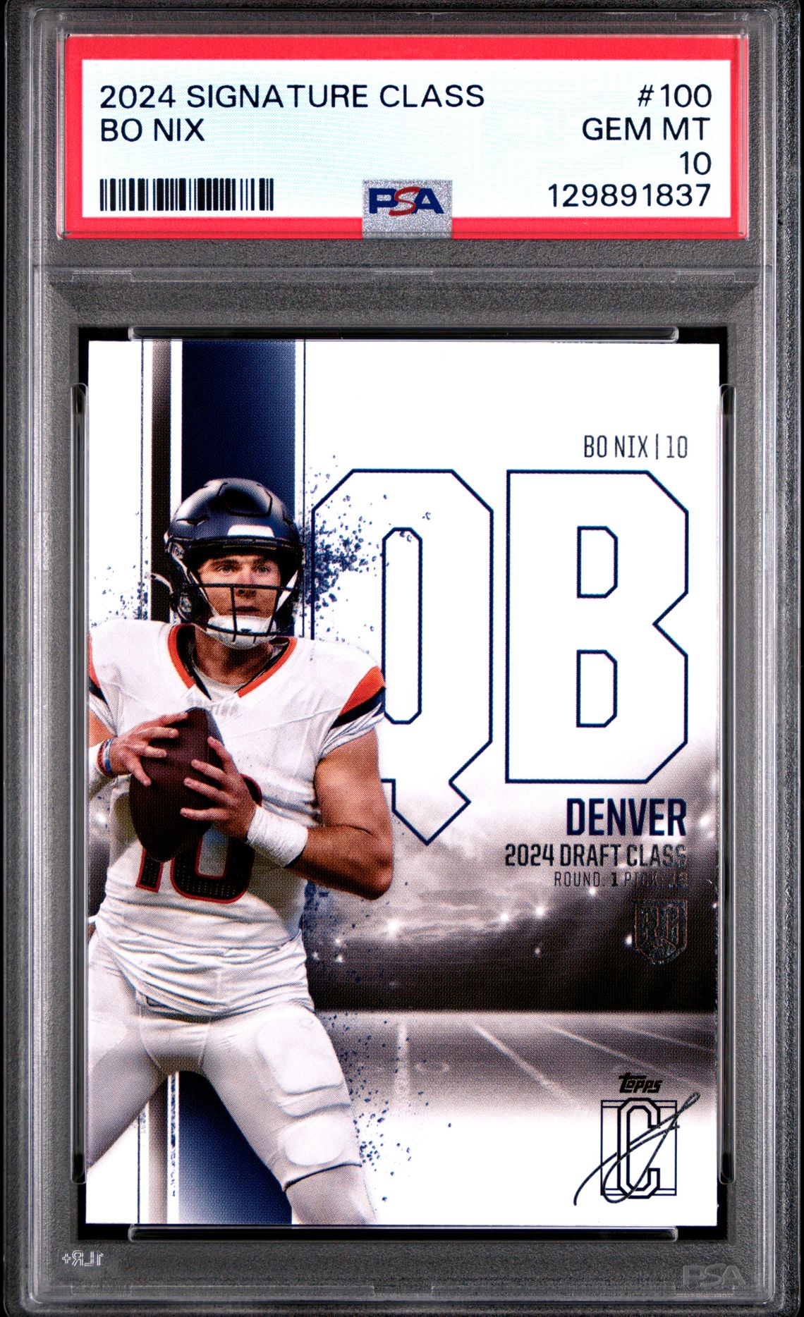 2024 Topps Signature Class Bo Nix #100 Gem Mt 10 front