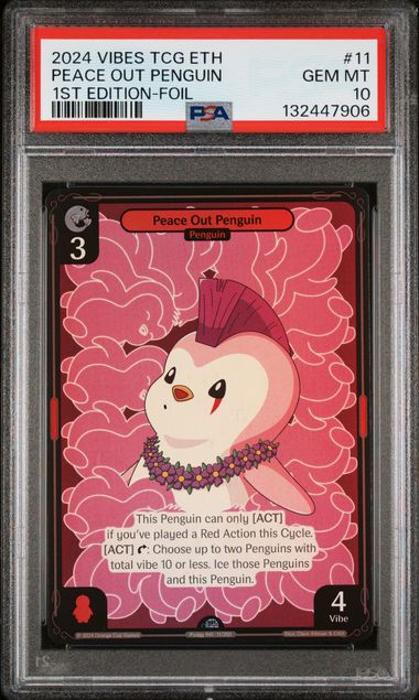 Vibes - 2024 Peace Out Penguin 1St Edition-Foil #11 Vibes Tcg Enter The Huddle PSA 10