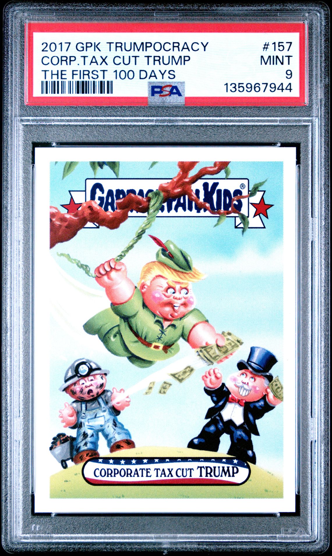 2017 Garbage Pail Kids GARBAGE PAIL KIDS TRUMPOCRACY THE FIRST 100 DAYS #157 Corp.Tax Cut Trump front