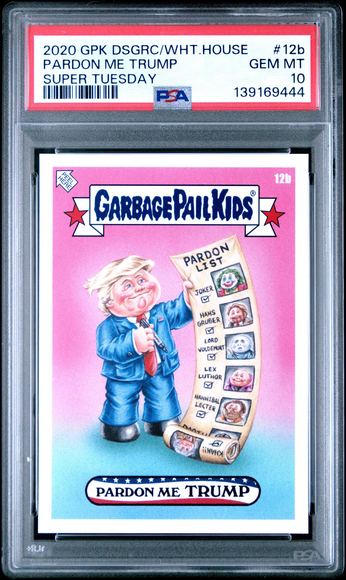 2020 Topps GARBAGE PAIL KIDS DISGRACE TO THE WHITE HOUSE SUPER TUESDAY #12B Pardon Me Trump front