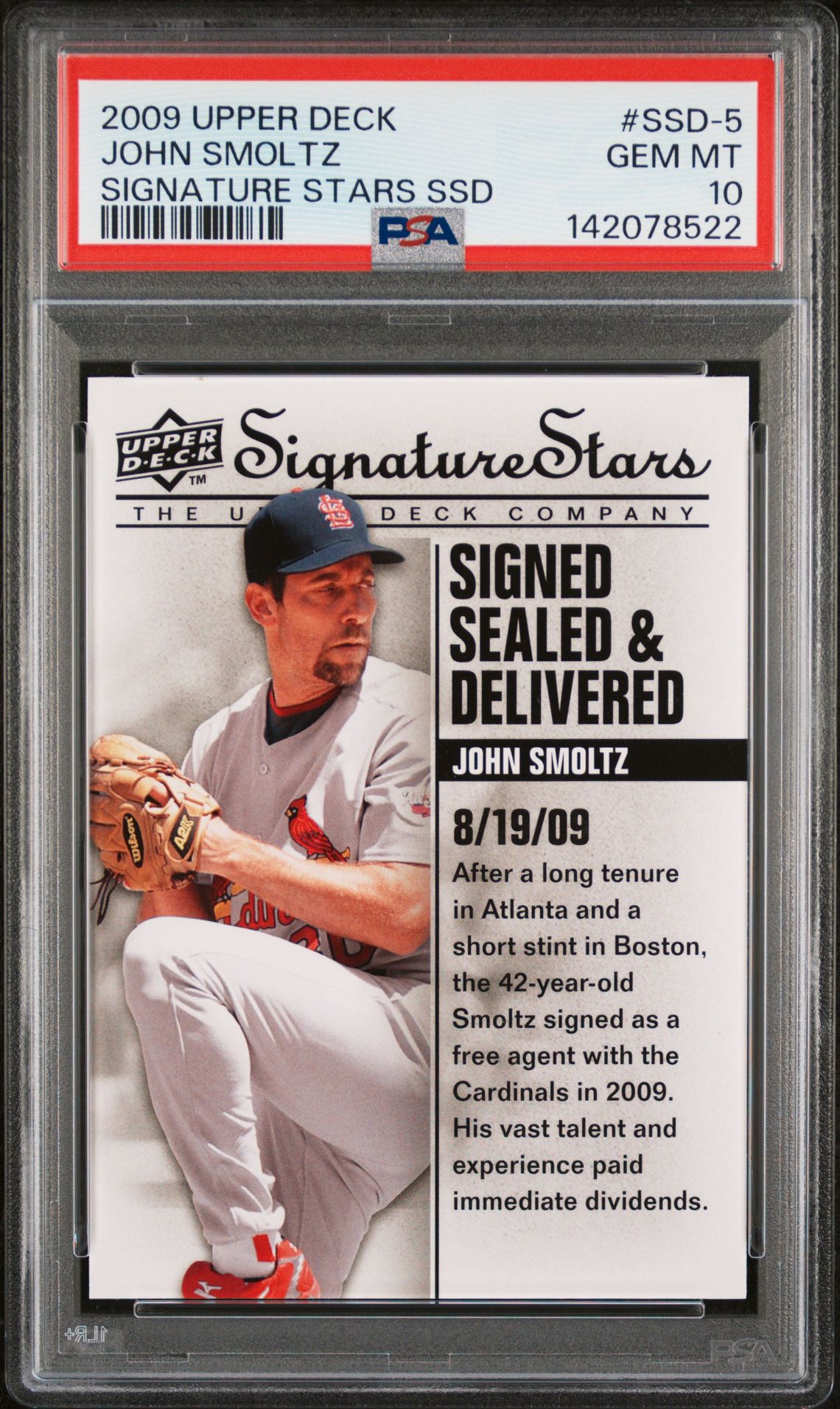 2009 Upper Deck UPPER DECK SIGNATURE STARS SIGNED SEALED & DELIVERED #SSD-5 John Smoltz front
