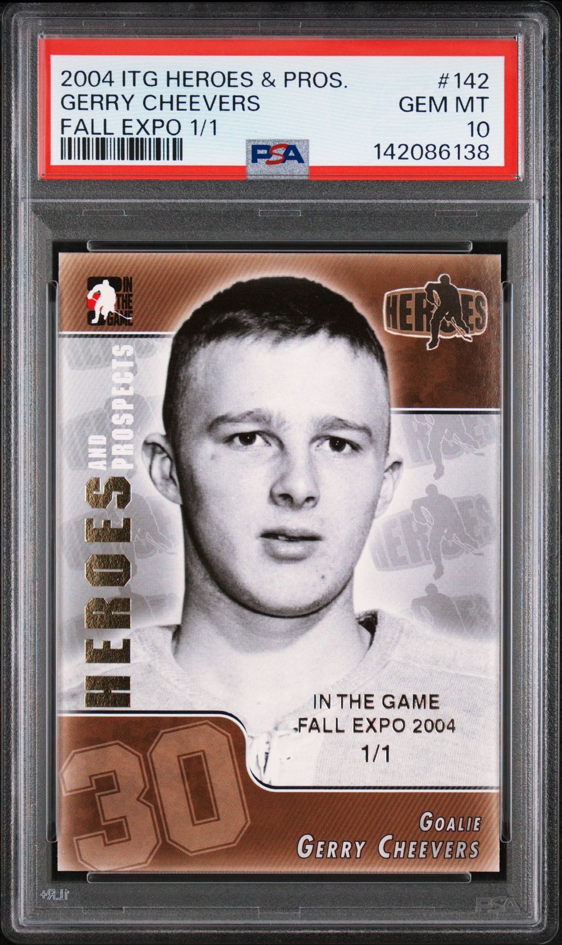 2004 IN THE GAME HEROES & PROSPECTS FALL EXPO 1/1 #142 Gerry Cheevers front