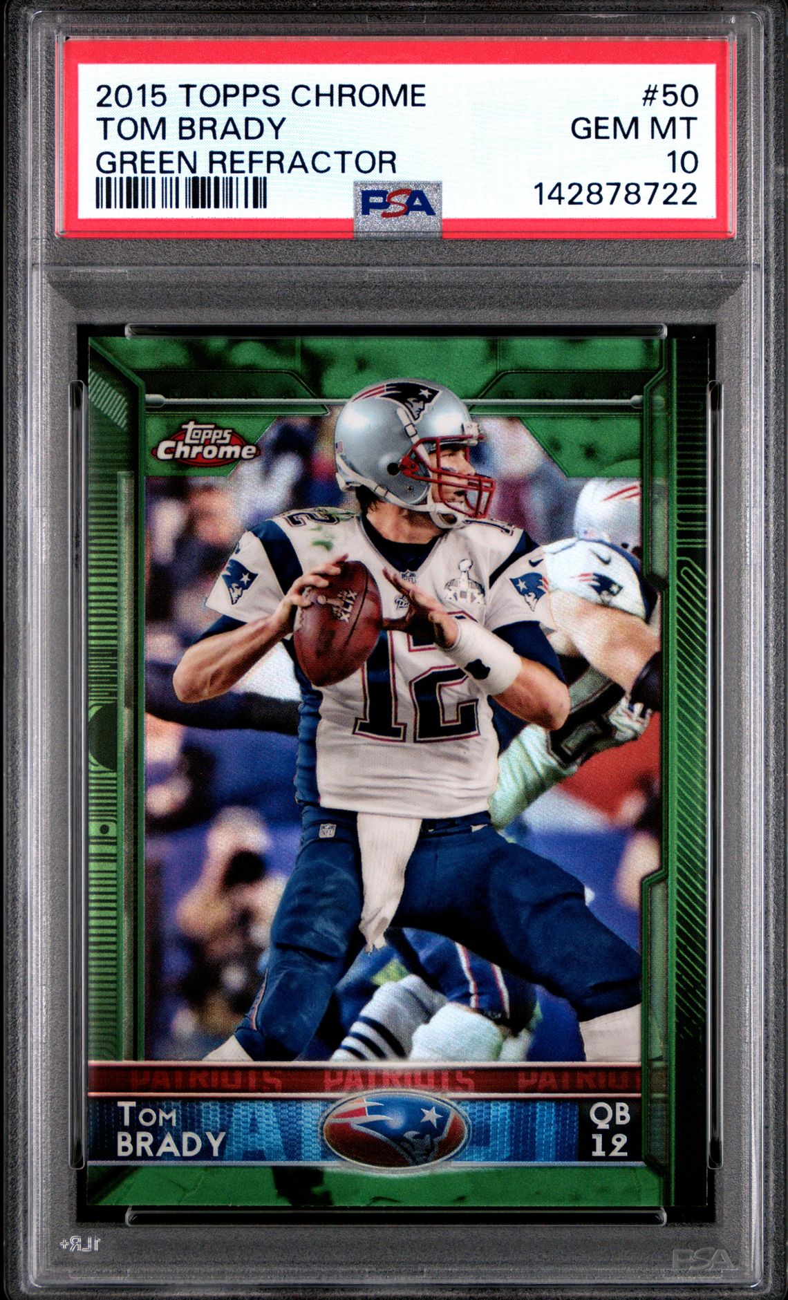 2015 Topps Chrome Tom Brady #50 (Green Refractor) Gem Mt 10 front