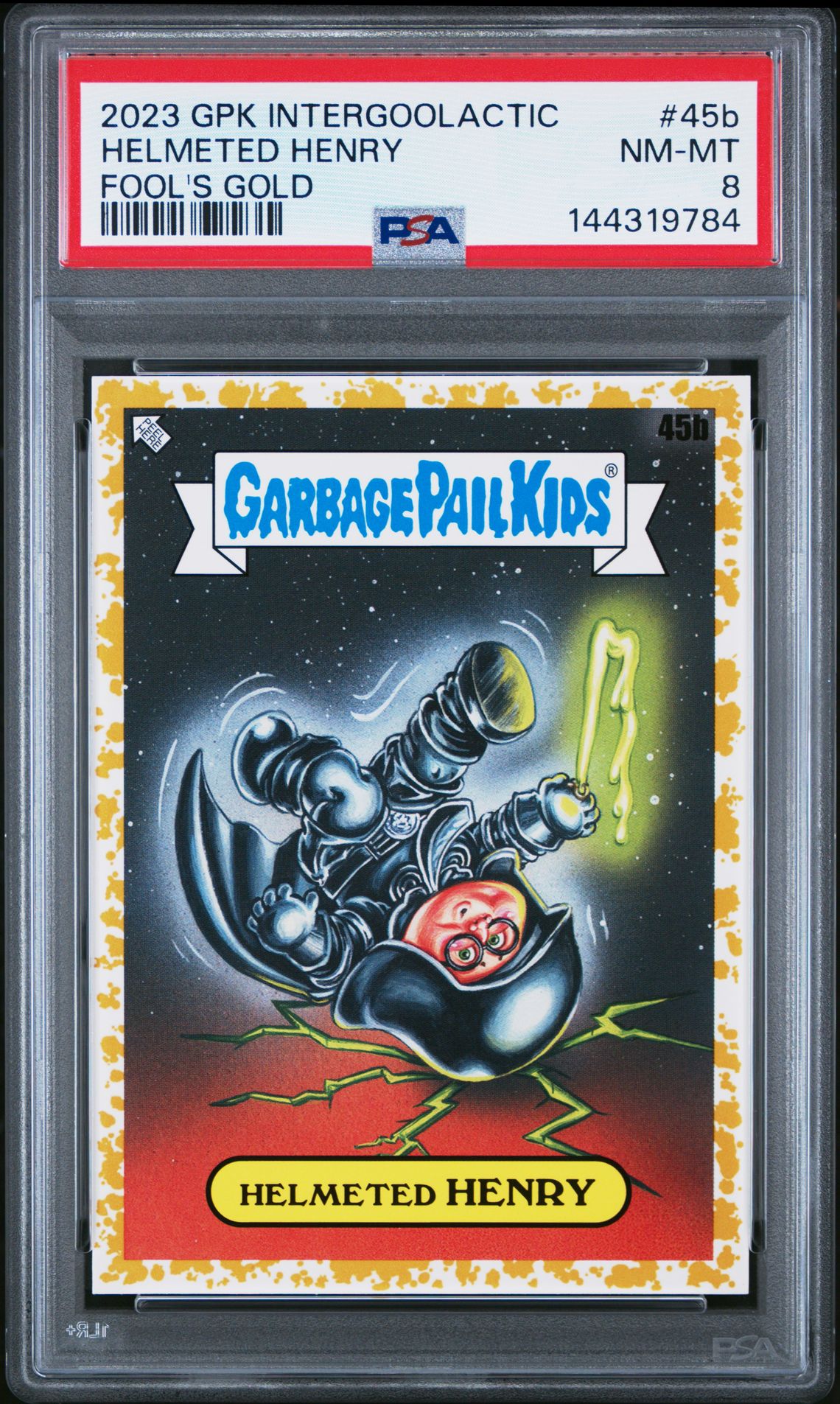 2023 Topps GARBAGE PAIL KIDS INTERGOOLACTIC MAYHEM FOOL'S GOLD #45B Helmeted Henry front
