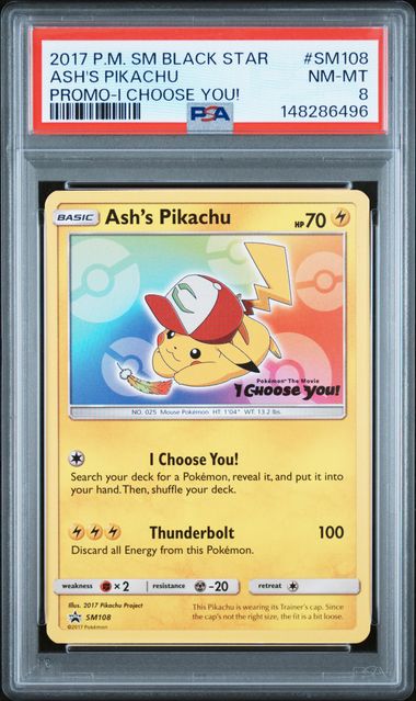 2017 POKEMON SM BLACK STAR PROMO #SM108 ASH'S PIKACHU PROMO-I CHOOSE YOU! (PSA 8) (PSA 8) – 148286496