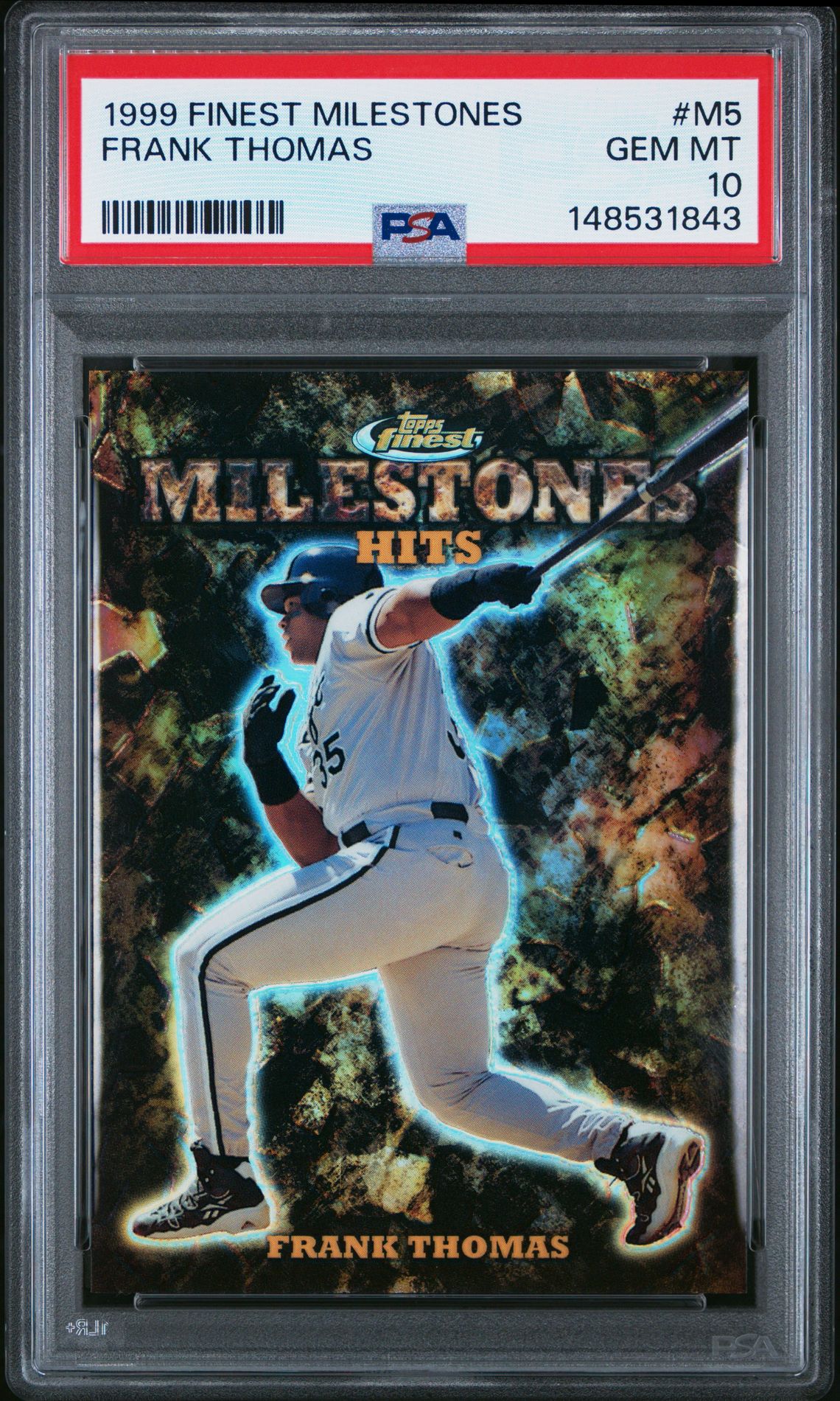 1999Brand/TitleFINEST MILESTONESSubjectFRANK THOMASCard NumberM5CategoryBASEBALL CARDSSet RegistryThis cert does not appear in any sets.Note: If you believe the label on your cert or the item information listed above appears to be incorrect, please file a Label Correction Request through the Customer Request Center.CompanyAbout UsPSA CareersPress & MediaAppsResourcesPSA SalesAdvertise With UsForumsArticlesAffiliatesCollectorsCard LadderLong Beach ExpoPSA JapanPrivacy & TermsPrivacyYour Privacy ChoicesPSA GuaranteeTerms & ConditionsSupportHelp & SupportRequest CenterFind My PackageFAQ© 2026 Collectors Holdings, Inc. All rights reserved.United States (English)requestAnimationFrame(function(){$RT=performance.now()});SearchBaseball Cards1999 Finest MilestonesFrank Thomas #m5Cert #148531843$RB=[];$RV=function(a){$RT=performance.now();for(var b=0;b<a.length;b+=2){var c=a[b],e=a[b+1];null!==e.parentNode&&e.parentNode.removeChild(e);var f=c.parentNode;if(f){var g=c.previousSibling,h=0;do{if(c&&8===c.nodeType){var d=c.data;if("/$"===d||"/&"===d)if(0===h)break;else h--;else"$"!==d&&"$?"!==d&&"$~"!==d&&"$!"!==d&&"&"!==d||h++}d=c.nextSibling;f.removeChild(c);c=d}while(c);for(;e.firstChild;)f.insertBefore(e.firstChild,c);g.data="$";g._reactRetry&&requestAnimationFrame(g._reactRetry)}}a.length=0}; Topps FINEST MILESTONESSubjectFRANK THOMASCard NumberM5CategoryBASEBALL CARDSSet RegistryThis cert does not appear in any sets.Note: If you believe the label on your cert or the item information listed above appears to be incorrect, please file a Label Correction Request through the Customer Request Center.CompanyAbout UsPSA CareersPress & MediaAppsResourcesPSA SalesAdvertise With UsForumsArticlesAffiliatesCollectorsCard LadderLong Beach ExpoPSA JapanPrivacy & TermsPrivacyYour Privacy ChoicesPSA GuaranteeTerms & ConditionsSupportHelp & SupportRequest CenterFind My PackageFAQ© 2026 Collectors Holdings, Inc. All rights reserved.United States (English)requestAnimationFrame(function(){$RT=performance.now()});SearchBaseball Cards1999 Finest MilestonesFrank Thomas #m5Cert #148531843$RB=[];$RV=function(a){$RT=performance.now();for(var b=0;b<a.length;b+=2){var c=a[b],e=a[b+1];null!==e.parentNode&&e.parentNode.removeChild(e);var f=c.parentNode;if(f){var g=c.previousSibling,h=0;do{if(c&&8===c.nodeType){var d=c.data;if("/$"===d||"/&"===d)if(0===h)break;else h--;else"$"!==d&&"$?"!==d&&"$~"!==d&&"$!"!==d&&"&"!==d||h++}d=c.nextSibling;f.removeChild(c);c=d}while(c);for(;e.firstChild;)f.insertBefore(e.firstChild,c);g.data="$";g._reactRetry&&requestAnimationFrame(g._reactRetry)}}a.length=0}; Refractor #M5CategoryBASEBALL CARDSSet RegistryThis cert does not appear in any sets.Note: If you believe the label on your cert or the item information listed above appears to be incorrect, please file a Label Correction Request through the Customer Request Center.CompanyAbout UsPSA CareersPress & MediaAppsResourcesPSA SalesAdvertise With UsForumsArticlesAffiliatesCollectorsCard LadderLong Beach ExpoPSA JapanPrivacy & TermsPrivacyYour Privacy ChoicesPSA GuaranteeTerms & ConditionsSupportHelp & SupportRequest CenterFind My PackageFAQ© 2026 Collectors Holdings, Inc. All rights reserved.United States (English)requestAnimationFrame(function(){$RT=performance.now()});SearchBaseball Cards1999 Finest MilestonesFrank Thomas #m5Cert #148531843$RB=[];$RV=function(a){$RT=performance.now();for(var b=0;b<a.length;b+=2){var c=a[b],e=a[b+1];null!==e.parentNode&&e.parentNode.removeChild(e);var f=c.parentNode;if(f){var g=c.previousSibling,h=0;do{if(c&&8===c.nodeType){var d=c.data;if("/$"===d||"/&"===d)if(0===h)break;else h--;else"$"!==d&&"$?"!==d&&"$~"!==d&&"$!"!==d&&"&"!==d||h++}d=c.nextSibling;f.removeChild(c);c=d}while(c);for(;e.firstChild;)f.insertBefore(e.firstChild,c);g.data="$";g._reactRetry&&requestAnimationFrame(g._reactRetry)}}a.length=0}; Frank Thomas front
