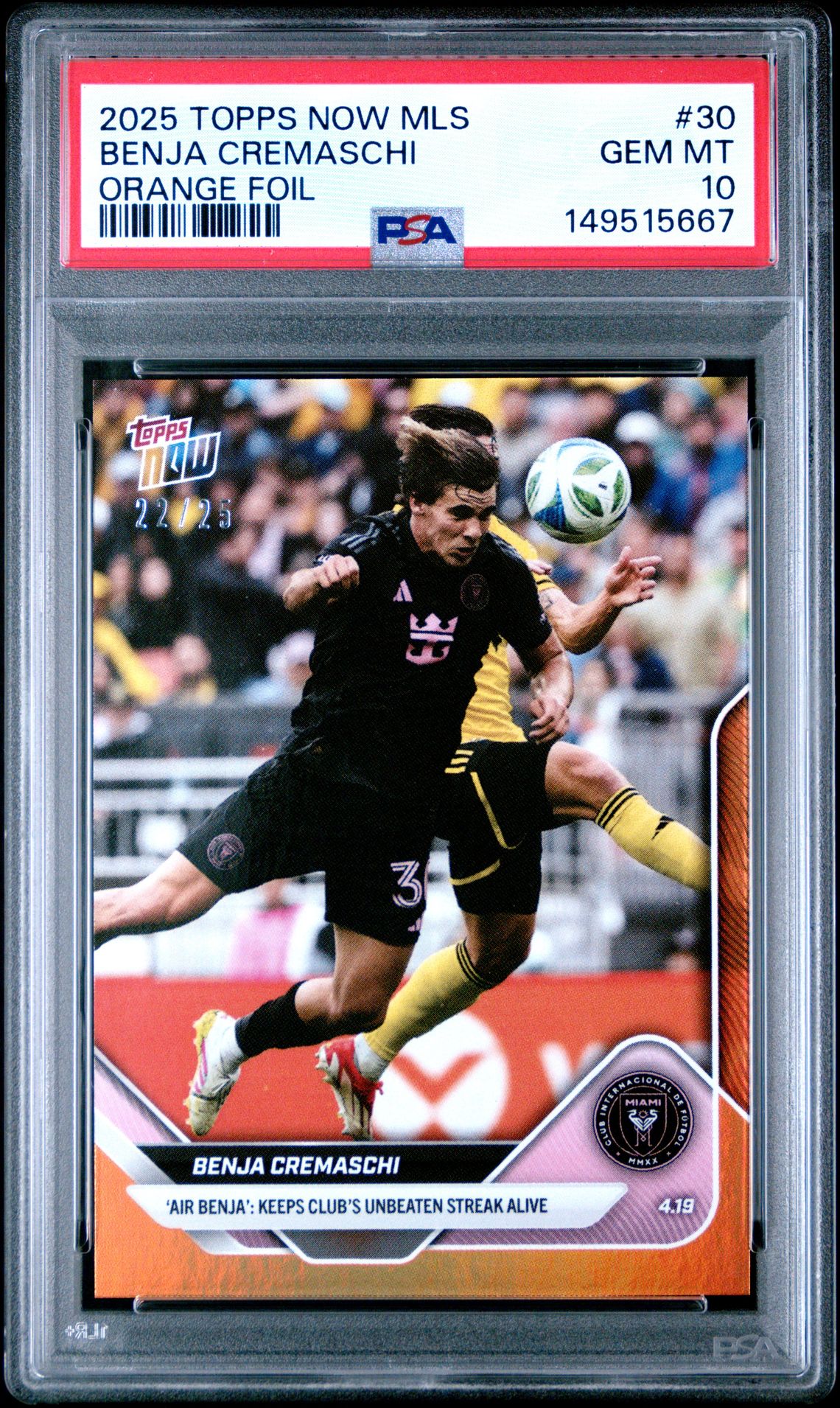2025 Topps Now Mls Benja Cremaschi #30 (Orange Foil) Gem Mt 10 front