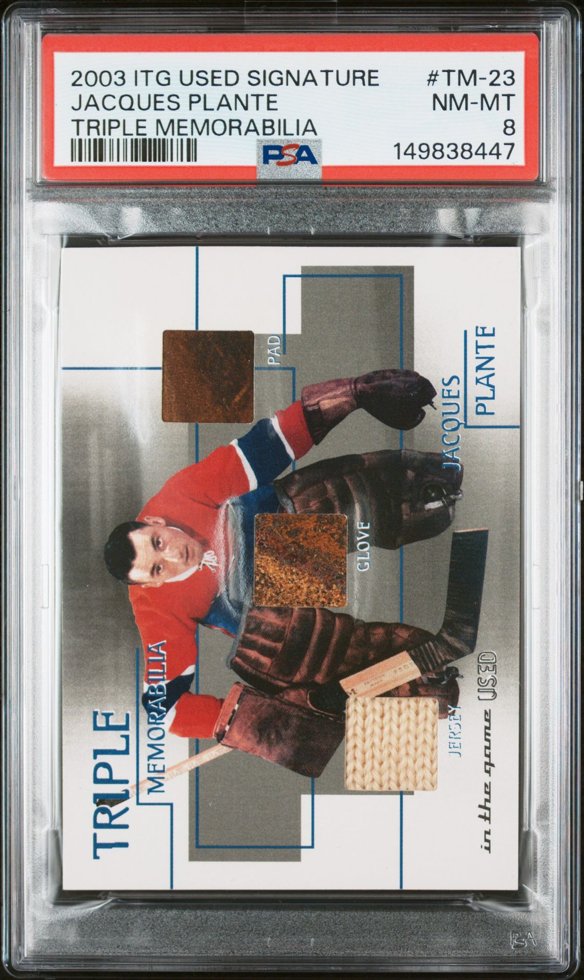 2003 Itg Used Signature Triple Memorabilia Jacques Plante #Tm-23 (Triple Memorabilia) Nm-Mt 8 front