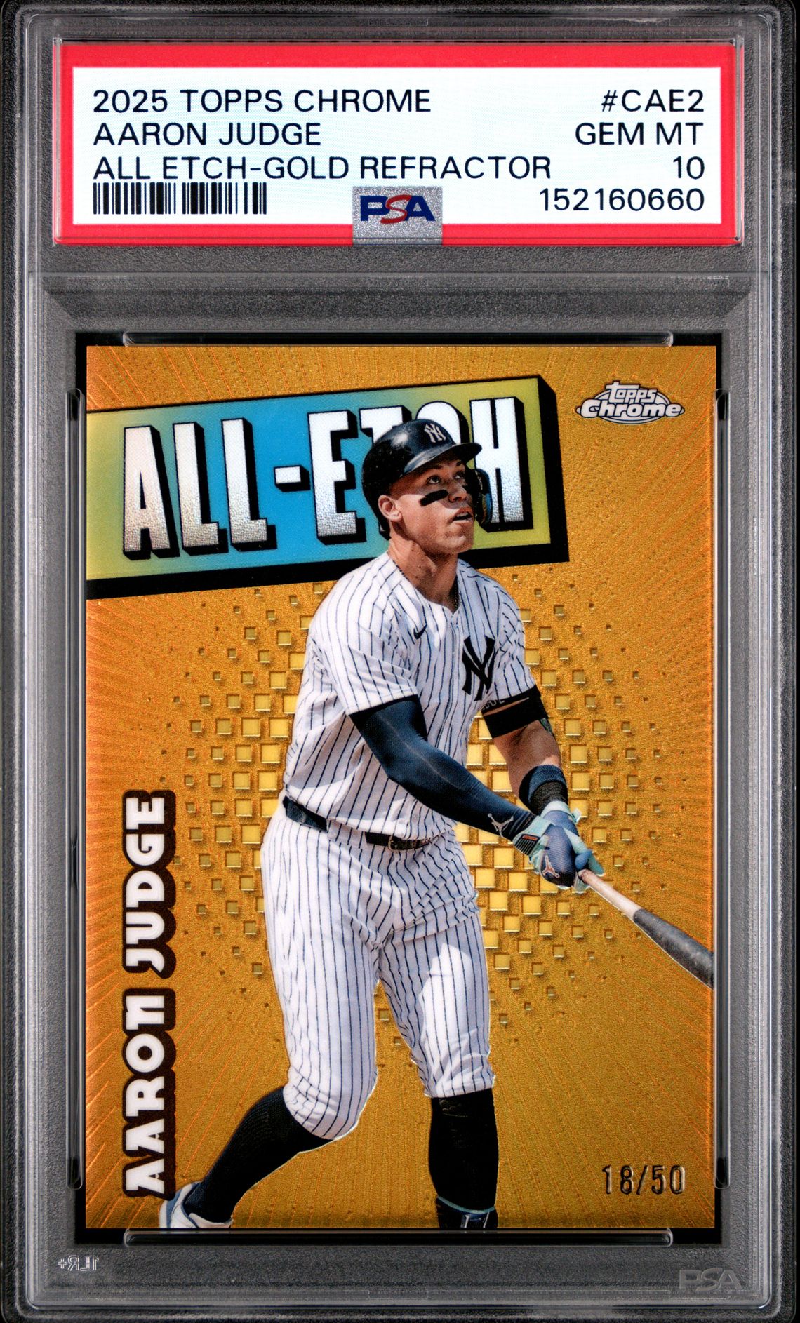 2025 Topps Chrome All Etch Aaron Judge #Cae2 (All Etch-Gold Refractor) Gem Mt 10 front view - PSA graded GEM MT 10