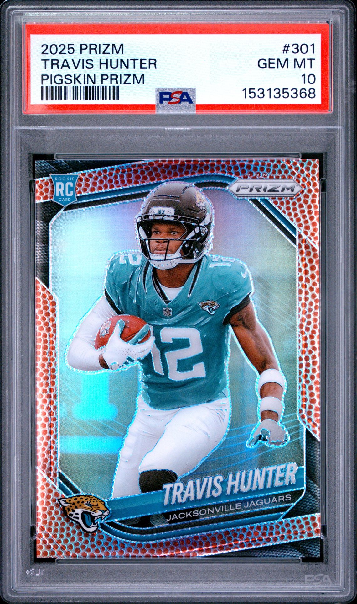 2025 Panini Prizm Travis Hunter #301 (Pigskin Prizm) Gem Mt 10 front view - PSA graded GEM MT 10