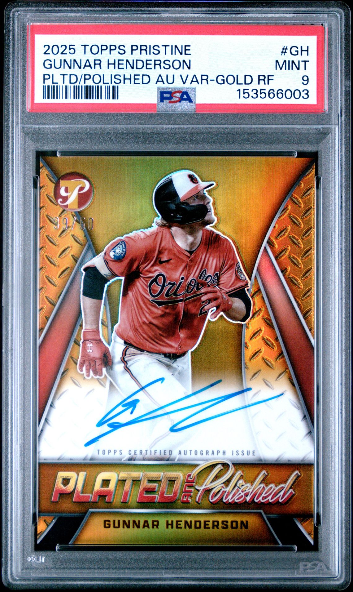 2025 Topps TOPPS PRISTINE PLATED AND POLISHED AUTOGRAPH VARIATION PLTD/POLISHED AU VAR-GOLD RF #GH Gunnar Henderson front