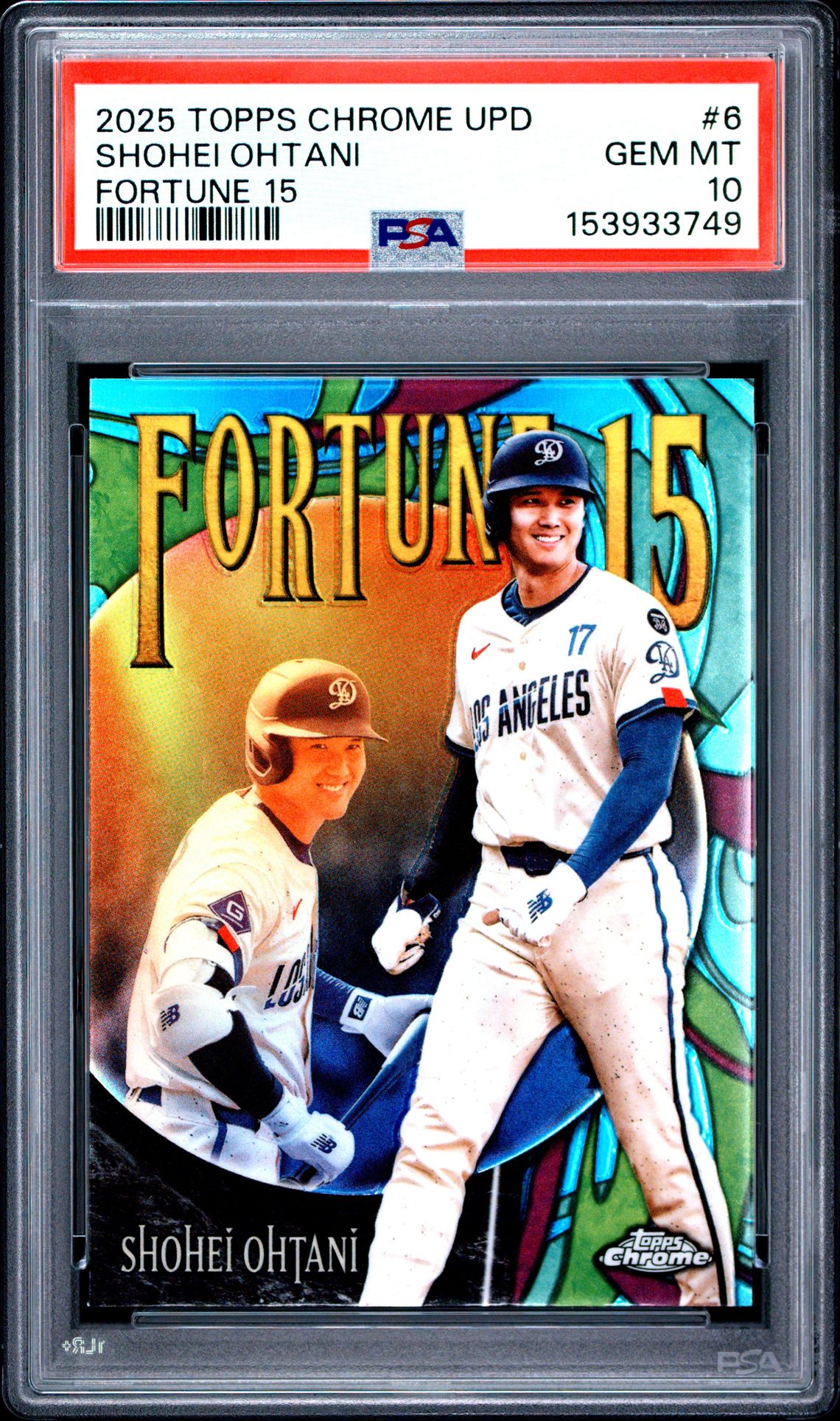 2025 Topps Chrome Update Fortune 15 Shohei Ohtani #6 Gem Mt 10 front view - PSA graded GEM MT 10