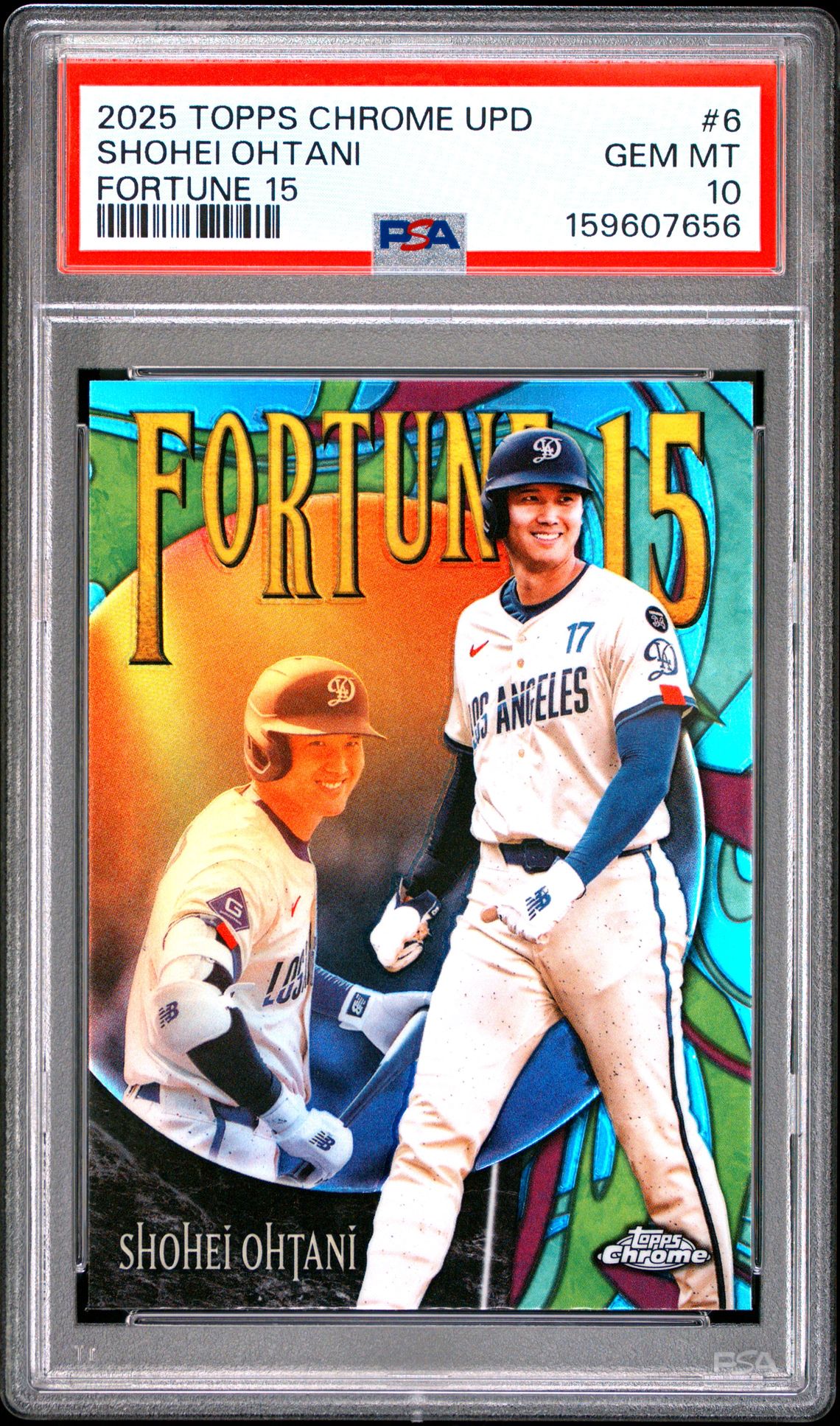 2025 Topps Chrome Update Fortune 15 Shohei Ohtani #6 Gem Mt 10 front view - PSA graded GEM MT 10
