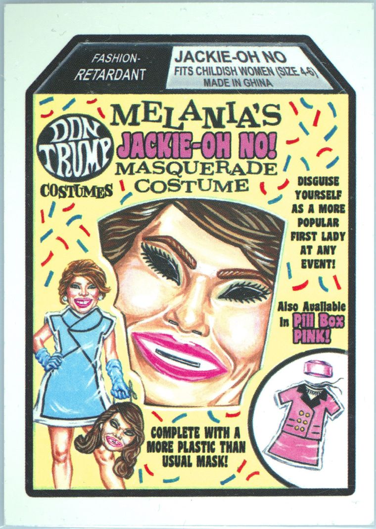 2017 Topps Garbage Pail Kids Inaug-Hurl Ceremony #9 Melania'S Jackie Oh No! front