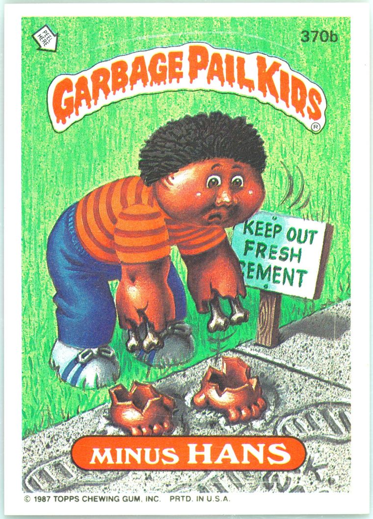 1987 Topps Garbage Pail Kids Original Series 9 #370b Minus Hans front