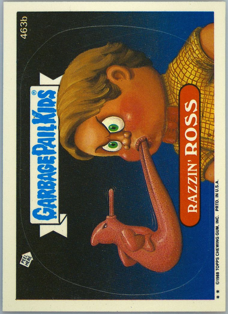1988 Topps Garbage Pail Kids Original Series 12 #463b Razzin' Ross front
