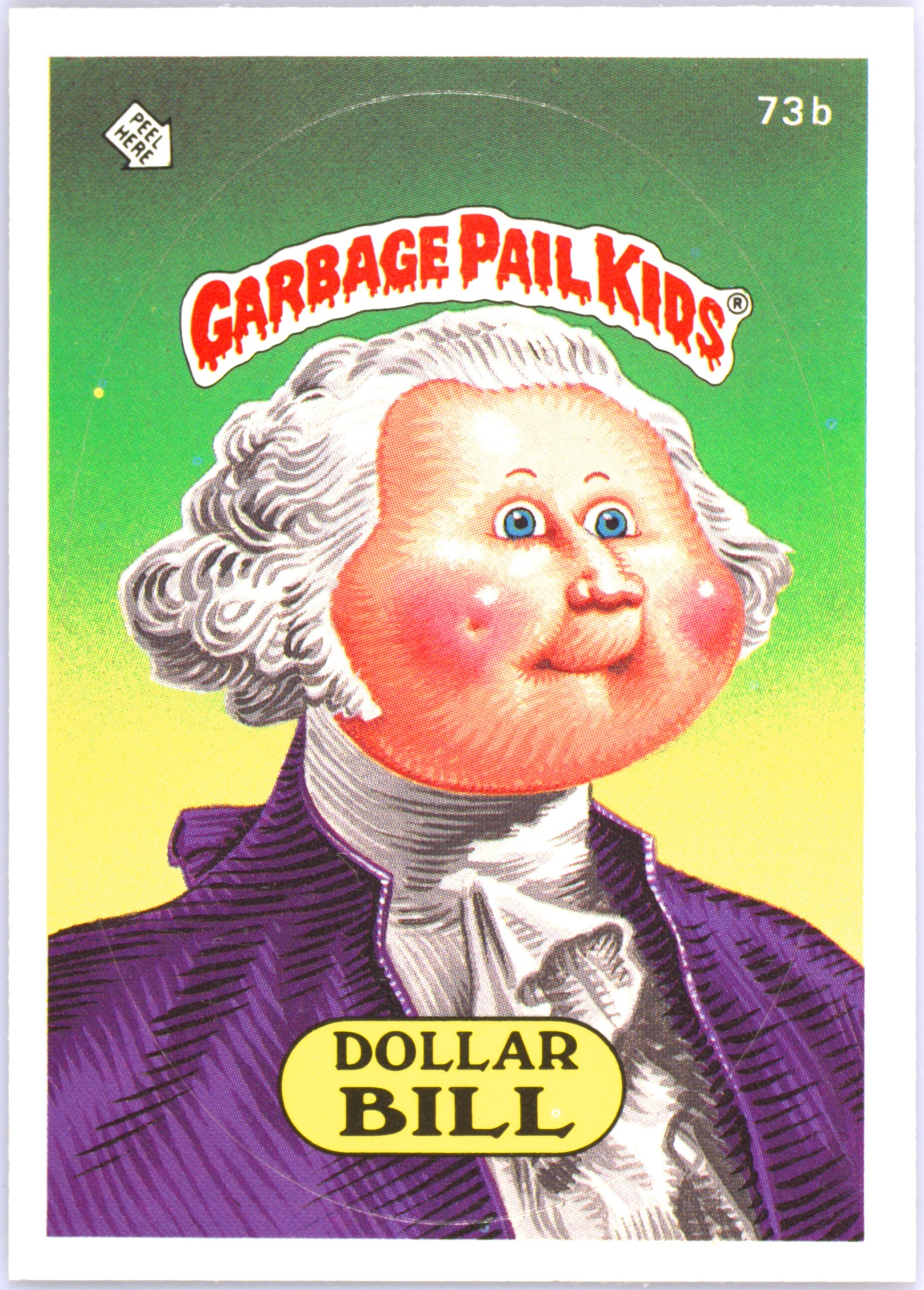 1985 Topps Garbage Pail Kids Original Series 2 Glossy #73b Dollar Bill front