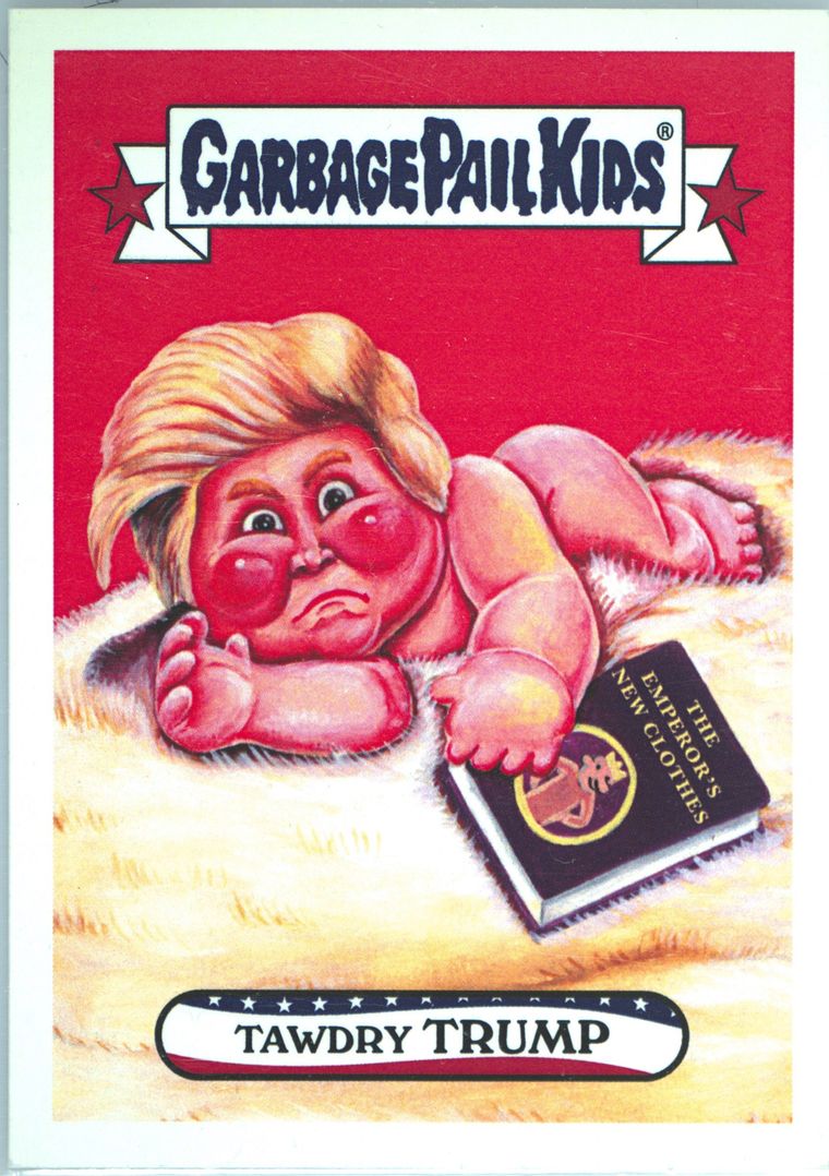 2016 Topps 2016 Garbage Pail Kids Presidential Candidates-April Primaries #1B Tawdry Trump front