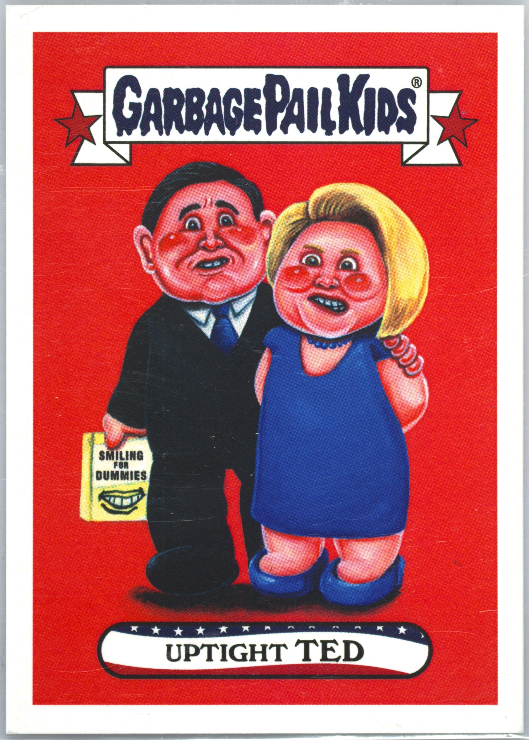 2016 Topps Garbage Pail Kids Presidential Candidates-April Primaries #2a Uptight Ted front