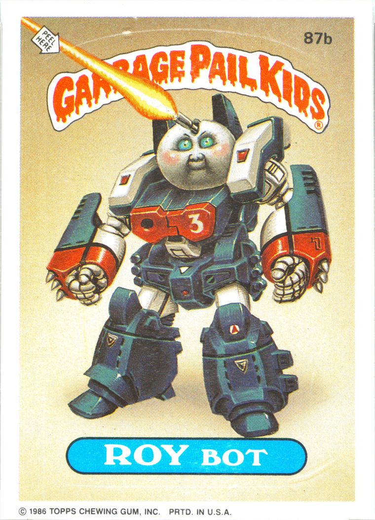 1986 Topps Garbage Pail Kids Original Series 3 With Copyright #87b Roy Bot front