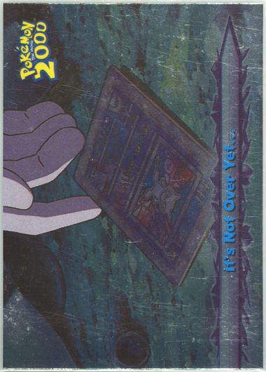 Topps Pokémon 2000 The Movie - shops “It’s Not Over Yet” non-holo