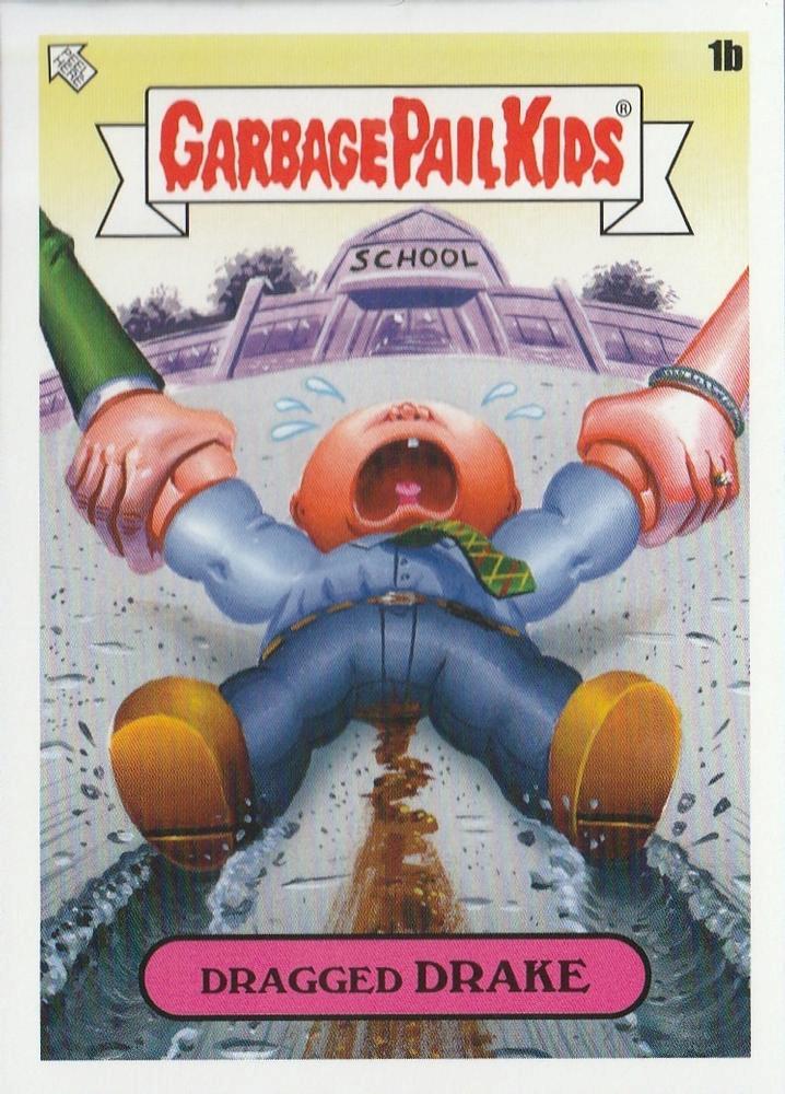 2020 Topps Garbage Pail Kids Late To School #1b Dragged Drake front