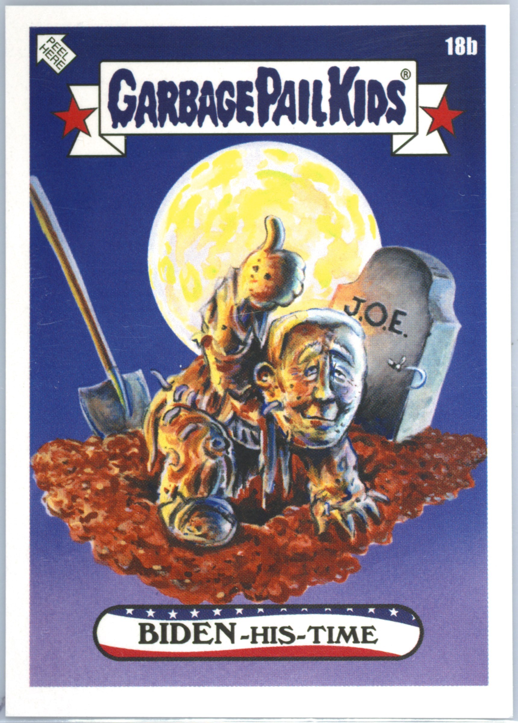 2020 Topps Garbage Pail Kids Disgrace To The White House March Mayhem #18b Biden-His-Time front