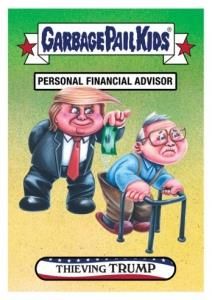 2017 Topps Garbage Pail Kids Trumpocracy The First 100 Days #60 Thieving Trump front