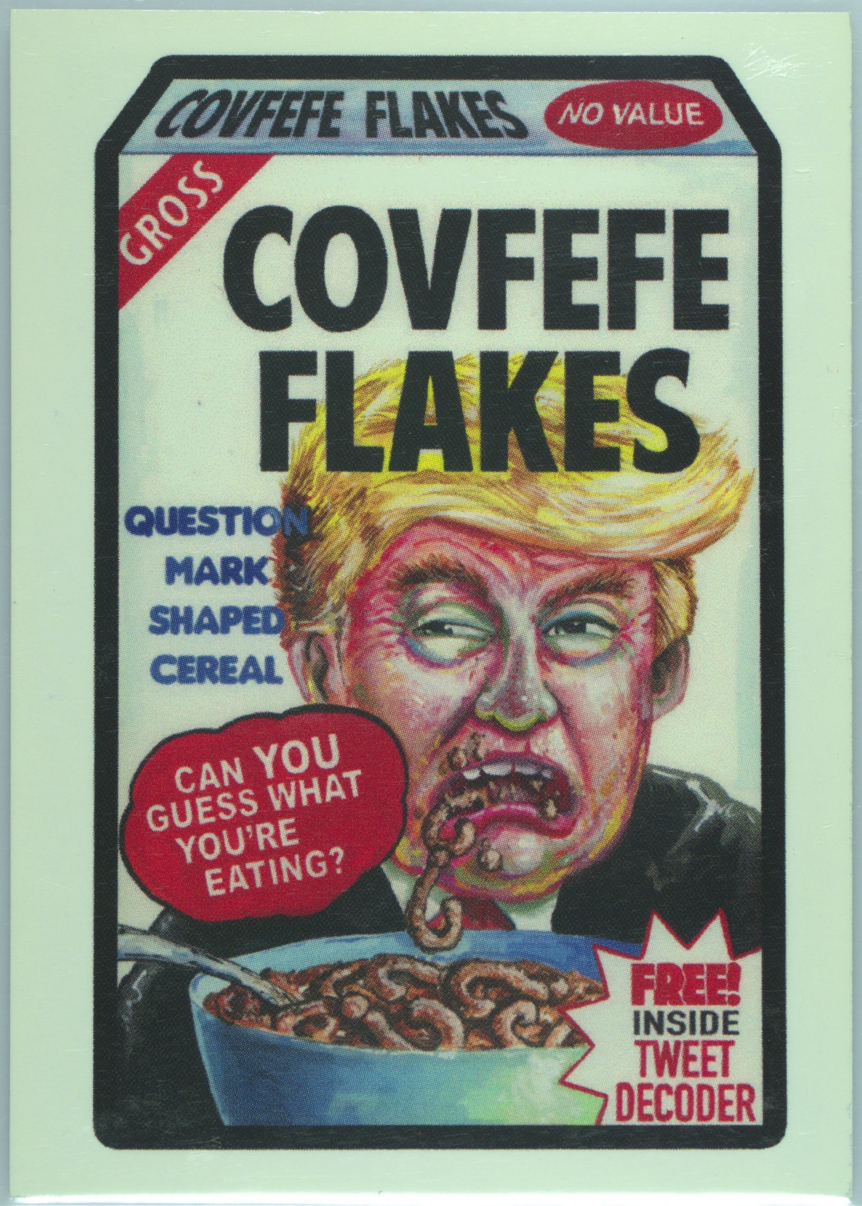 2017 Topps Garbage Pail Kids Trumpocracy #29 Covfefe Flakes front