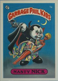 1985 Topps Garbage Pail Kids GLOSSY #1A Nasty Nick front