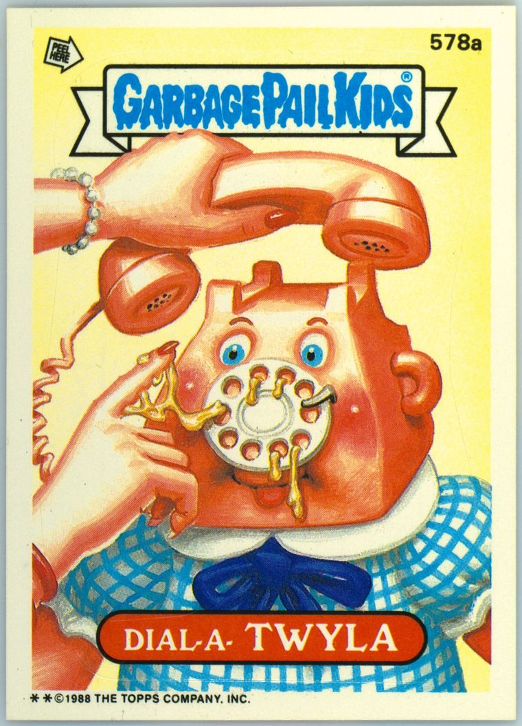 Dial-A-Twyla #578A PSA 7 Garbage Pail Kids card front