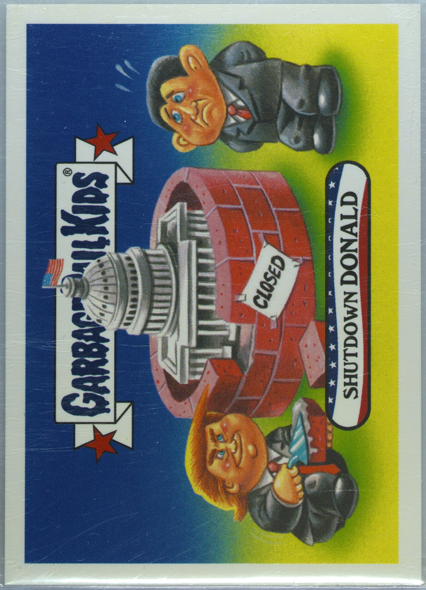 2017 Topps Garbage Pail Kids Trumpocracy The First 100 Days #156 Shutdown Donald front