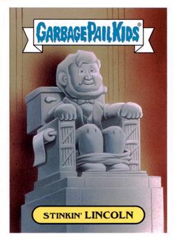 2016 Topps Garbage Pail Kids American As Apple Pie #15a Stinkin' Lincoln front