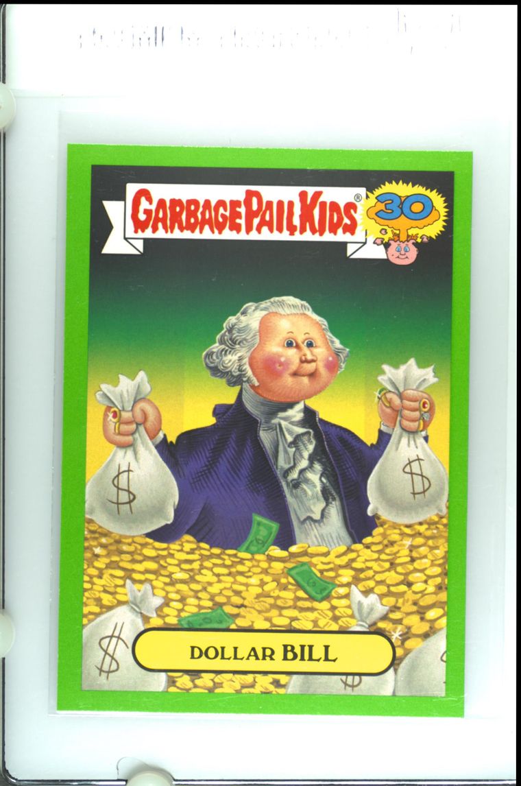 2015 Topps Garbage Pail Kids 30th Anniversary Green #2b Dollar Bill front
