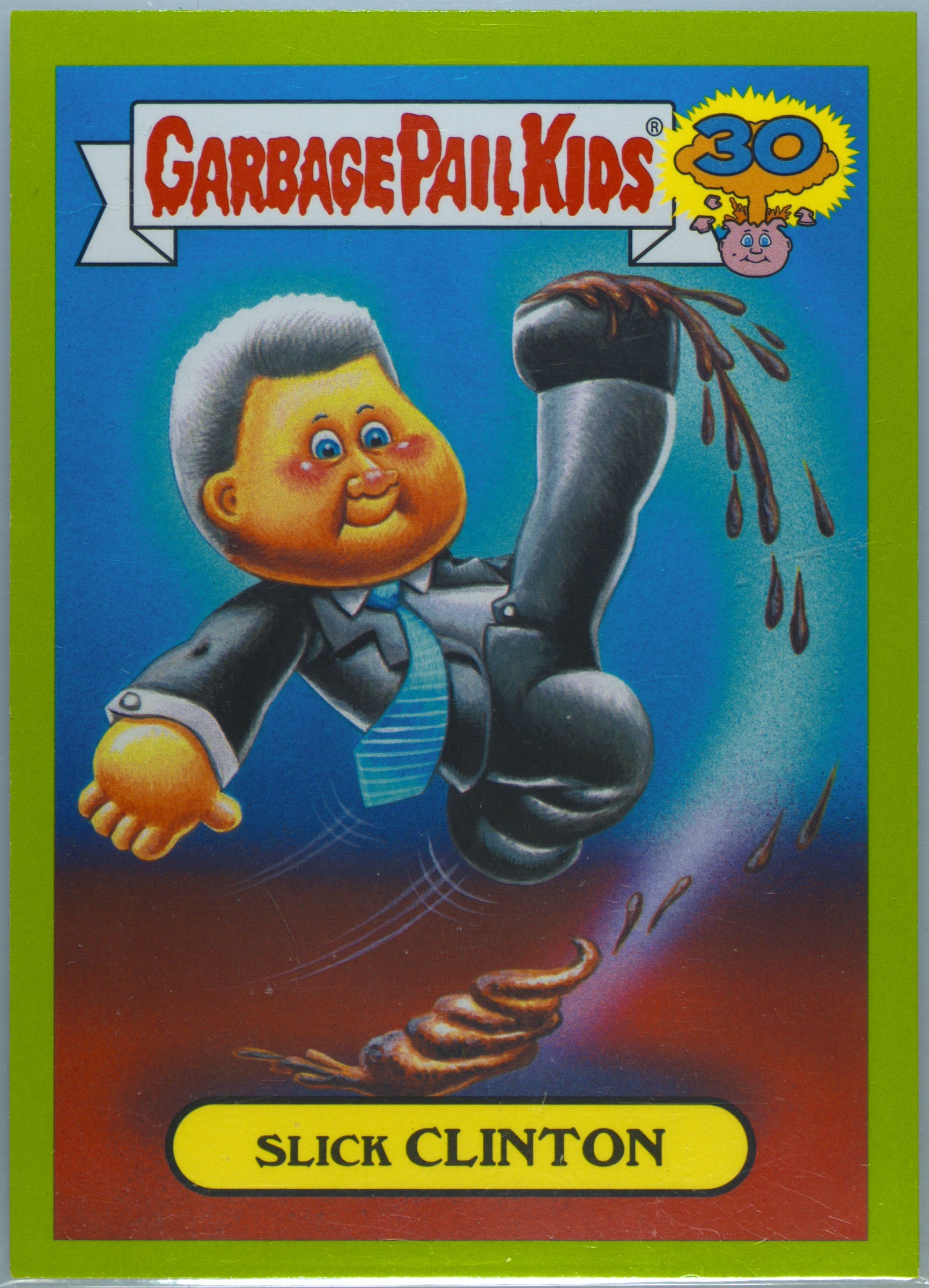 2015 Topps Garbage Pail Kids 30th Anniversary Garbage Pail Presidents Green #10b Slick Clinton front